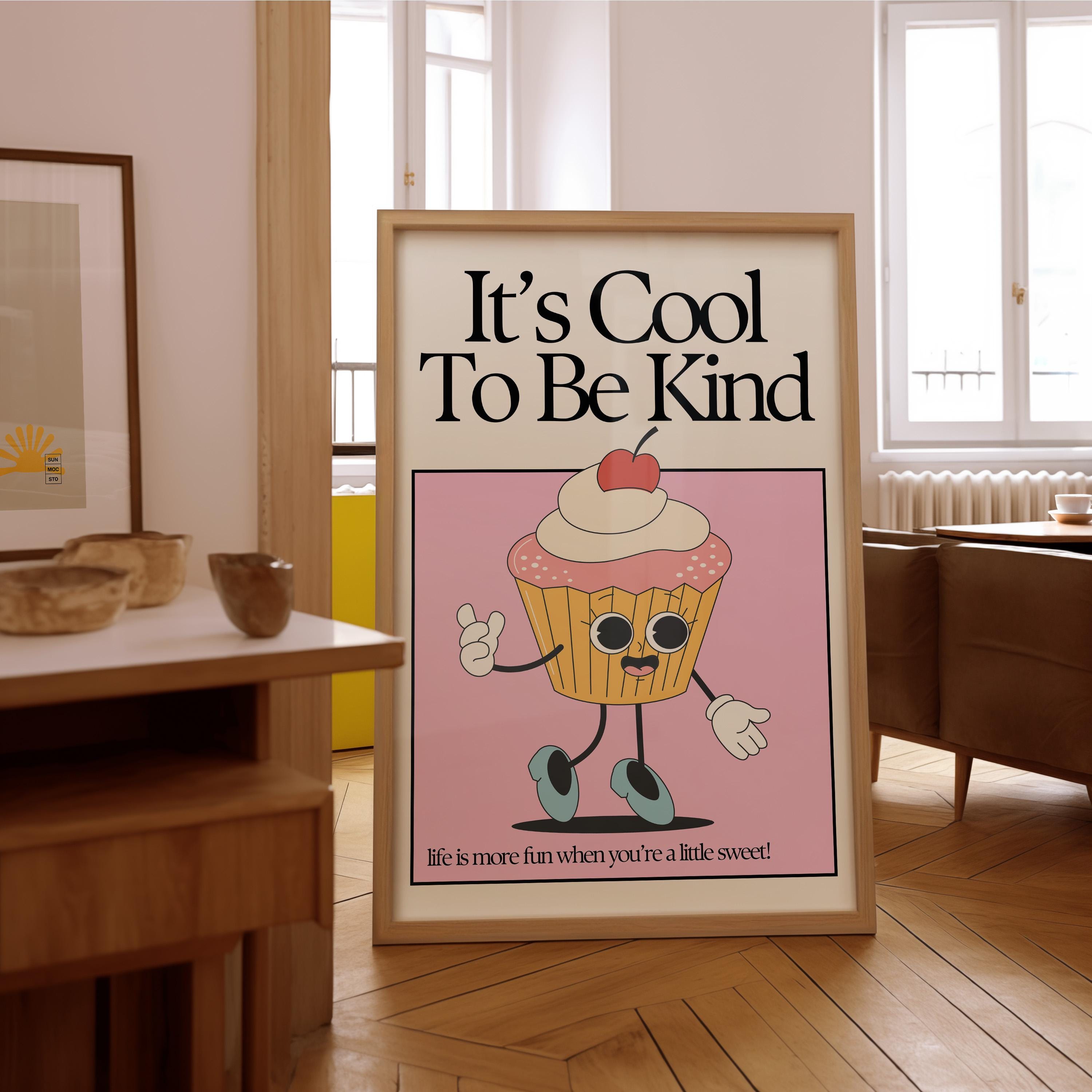 Cool to be Kind, Classroom Art, Cute Retro Print, Cupcake Cartoon, Retro Mascot Print, Funky Classroom Retro Poster, GS Print Shoppe