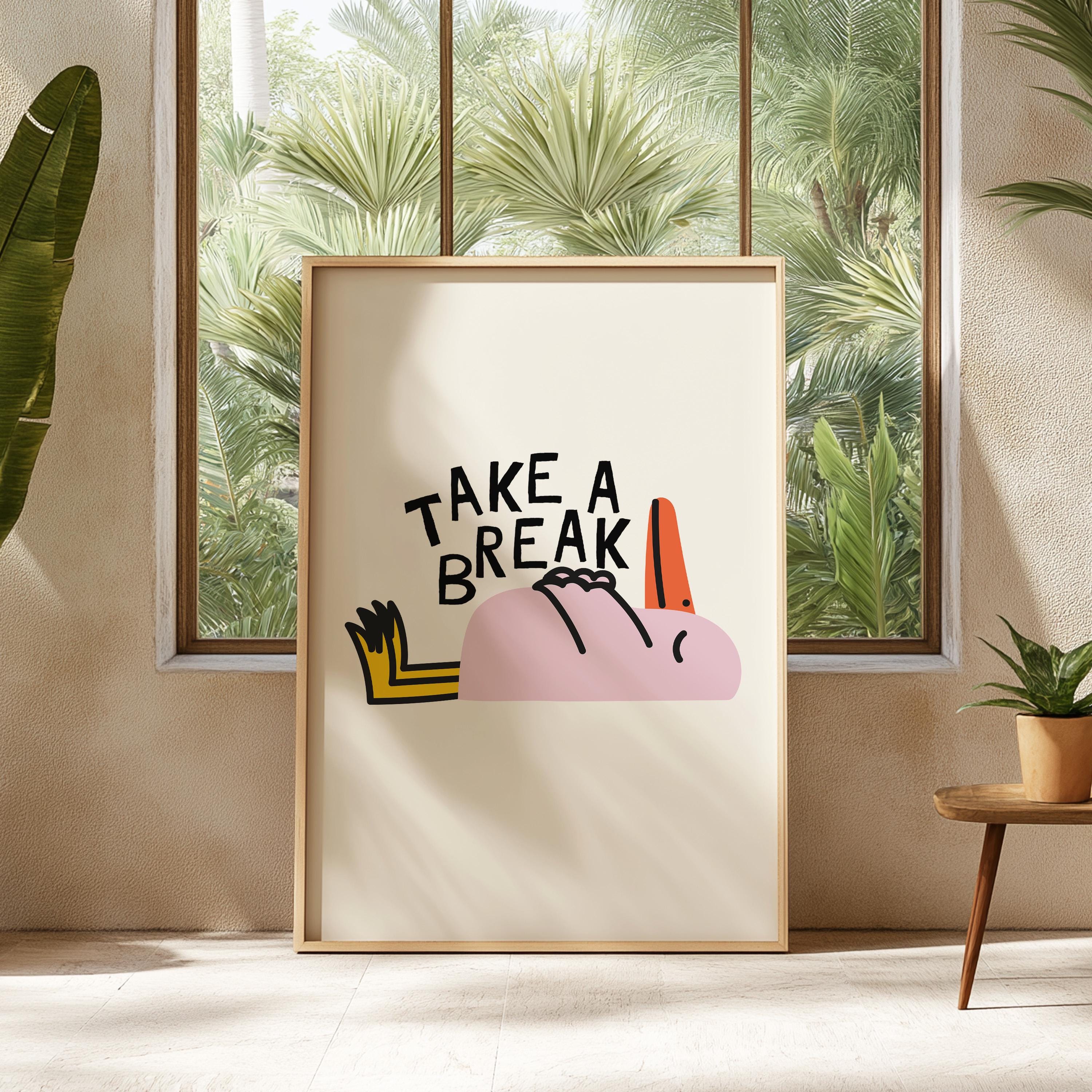 Take a Break Poster, Cute Wall Print, Fun Animal Decor, Downloadable Art, Cute Animal Art, Pop Art, Digital Print, Animal Art, School Art