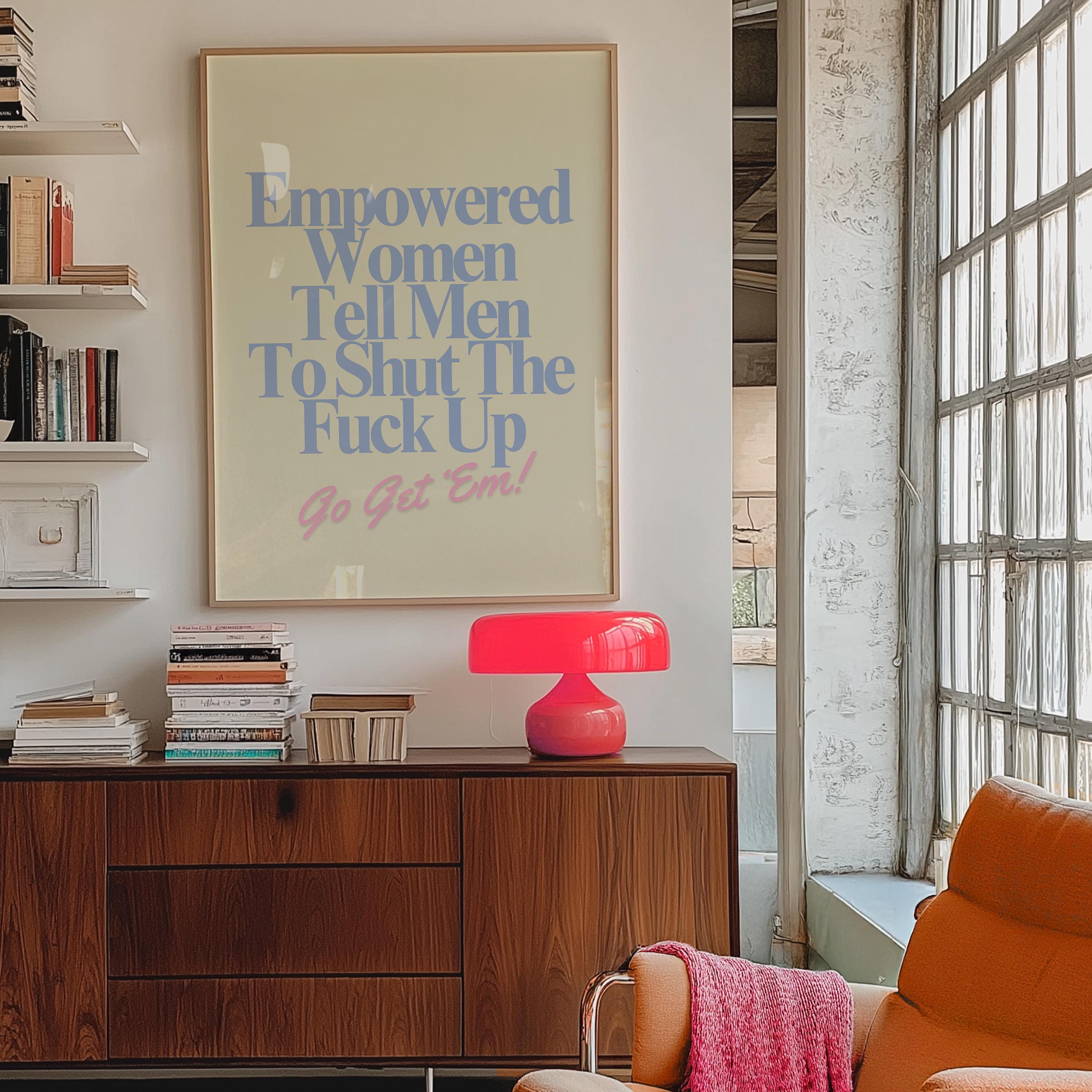 Empowered Women Poster, Fall of the Patriarchy Print, Feminist Wall Art, Girl Power Wall Decor,  Gift For Her Art, Women&#39;s Day