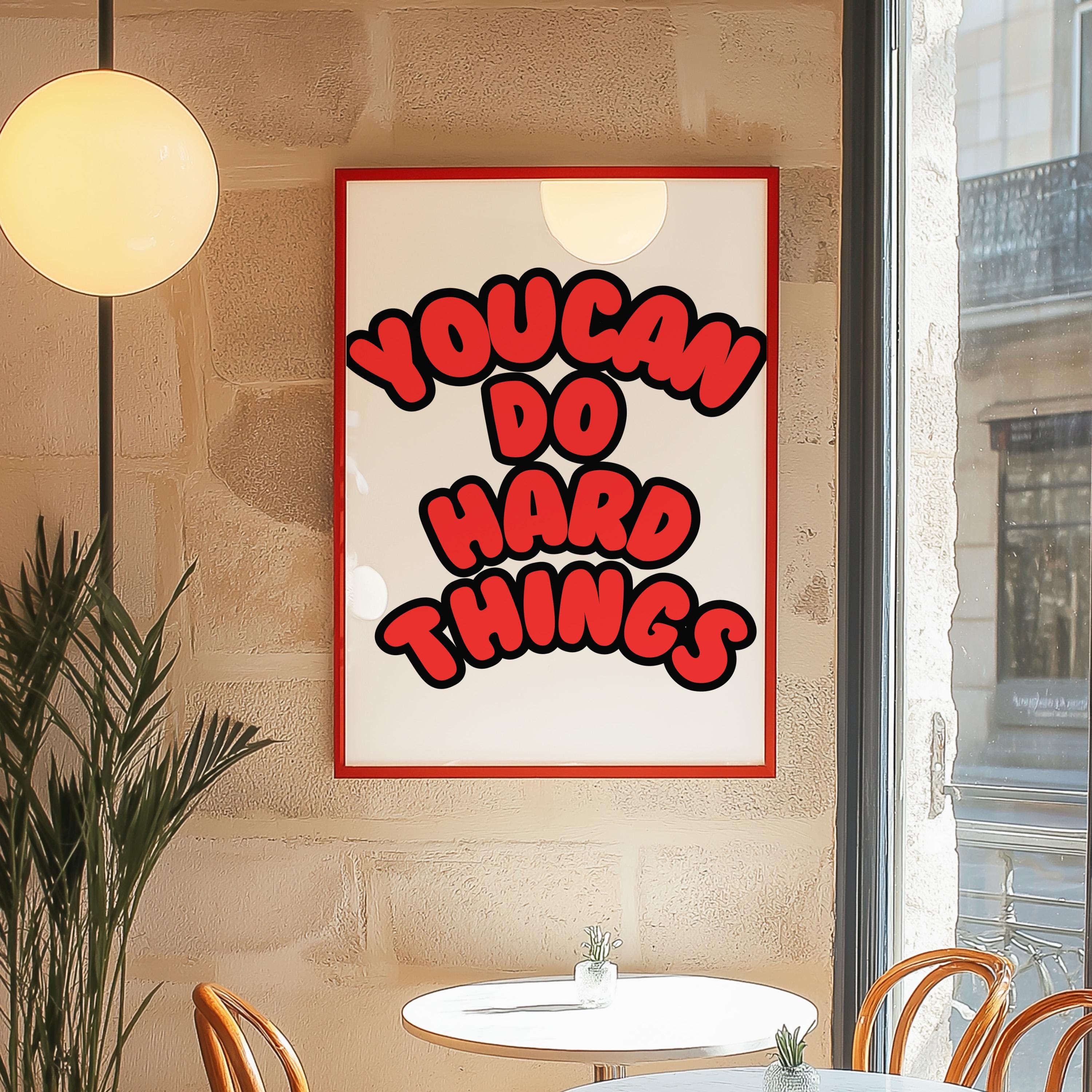 Classroom Art, Kids Room Art, Downloadable Print, Positive Art Print, Hard things art print, Trendy Posters, Cute Positive Art