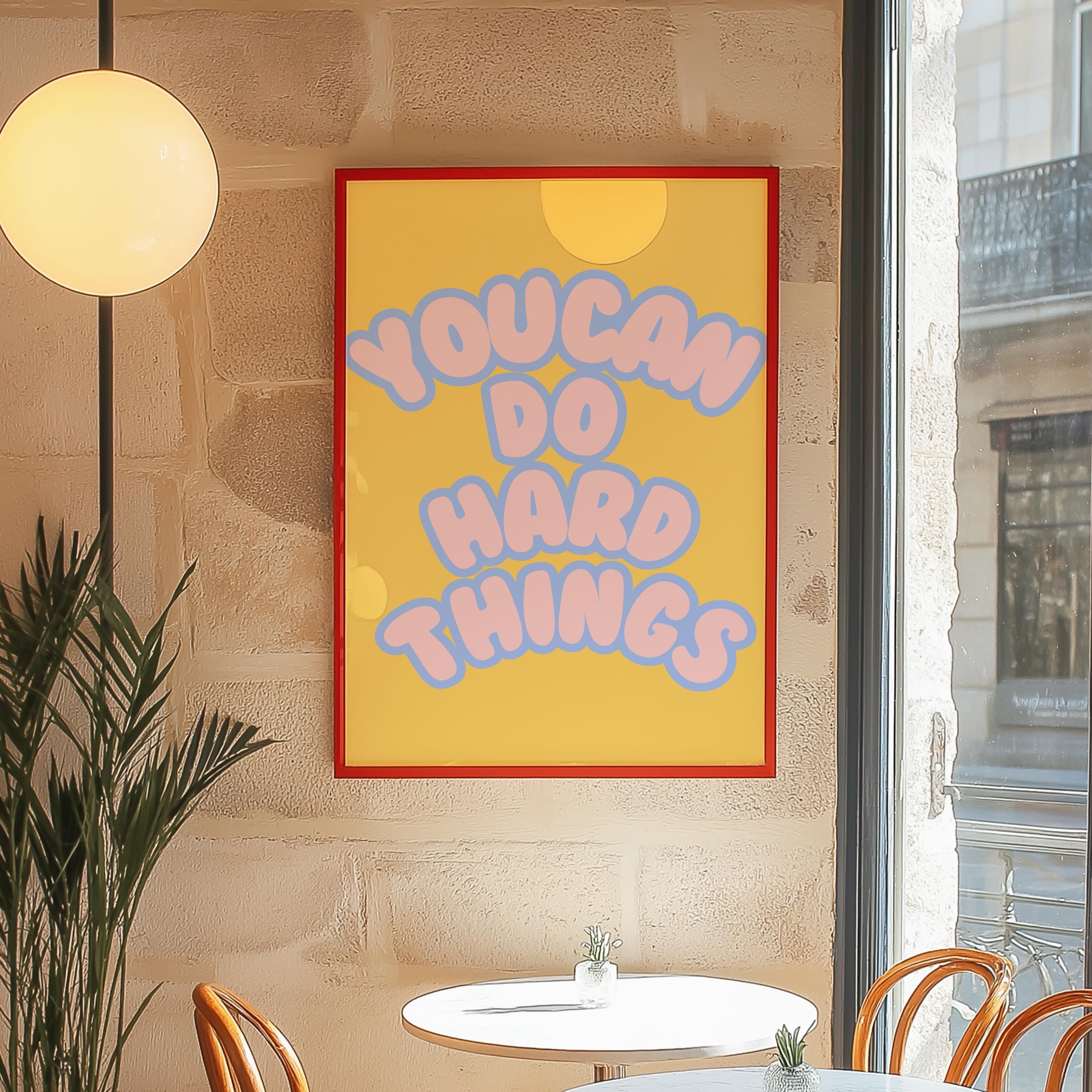 Classroom Art, Kids Room Art, inspiration Print, Positive Art Print, Hard things art print, Trendy Posters, Cute Positive Art, Yellow decor