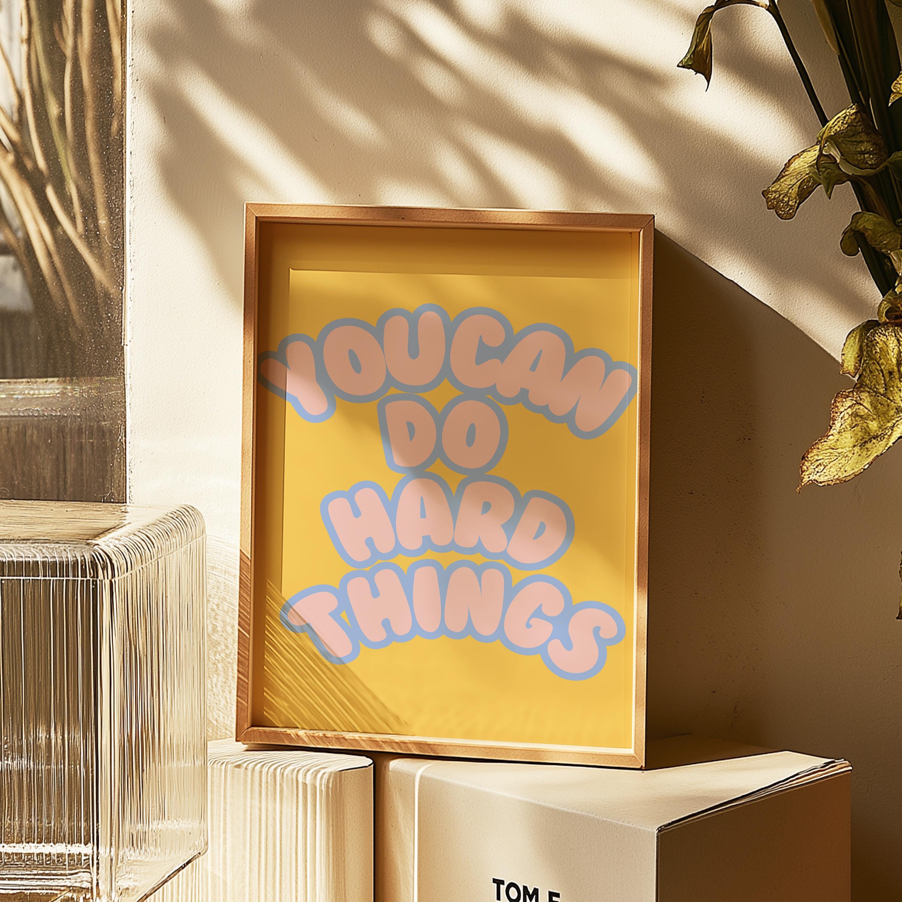 Classroom Art, Kids Room Art, inspiration Print, Positive Art Print, Hard things art print, Trendy Posters, Cute Positive Art, Yellow decor