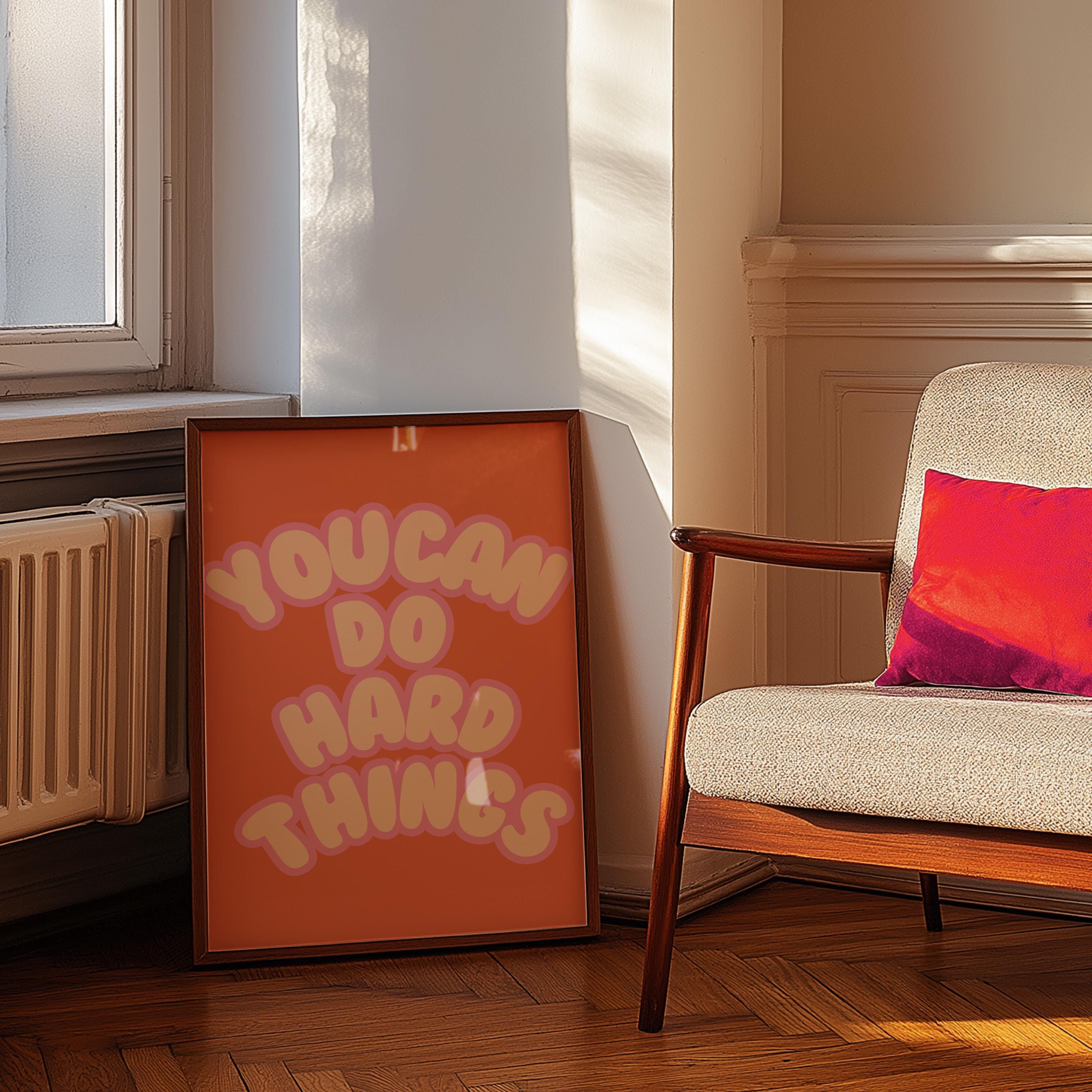 Classroom Art, Kids Room Art, Downloadable art, Positive Art, Hard things art print, Trendy Posters, Cute Positive Art, Orange and Pink Art
