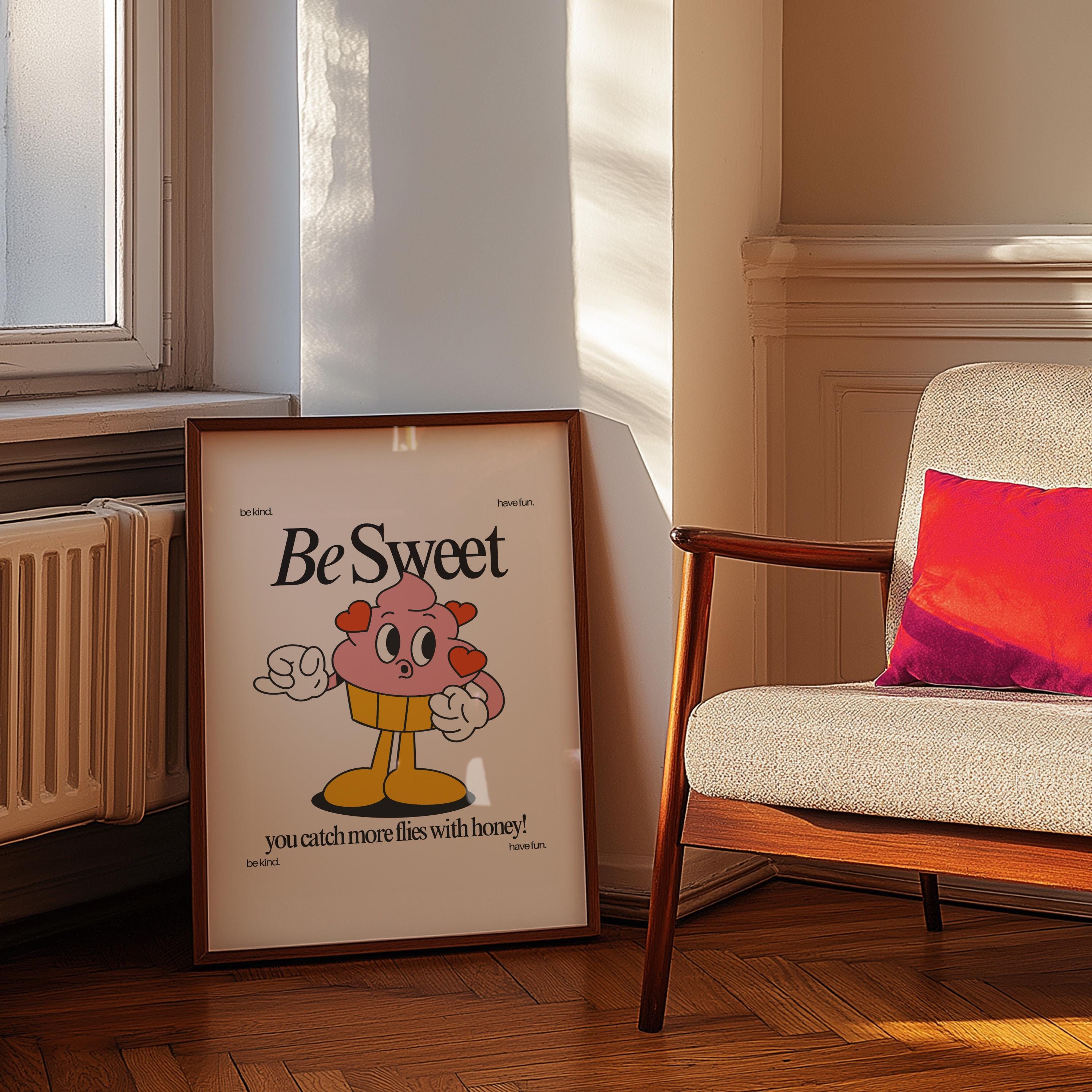 Be Sweet Art, Cupcake Cartoon, Classroom Art, Cute Retro Print, Retro Mascot Print, Groovy Minimal Retro Poster, Be Kind Art, Kindness print