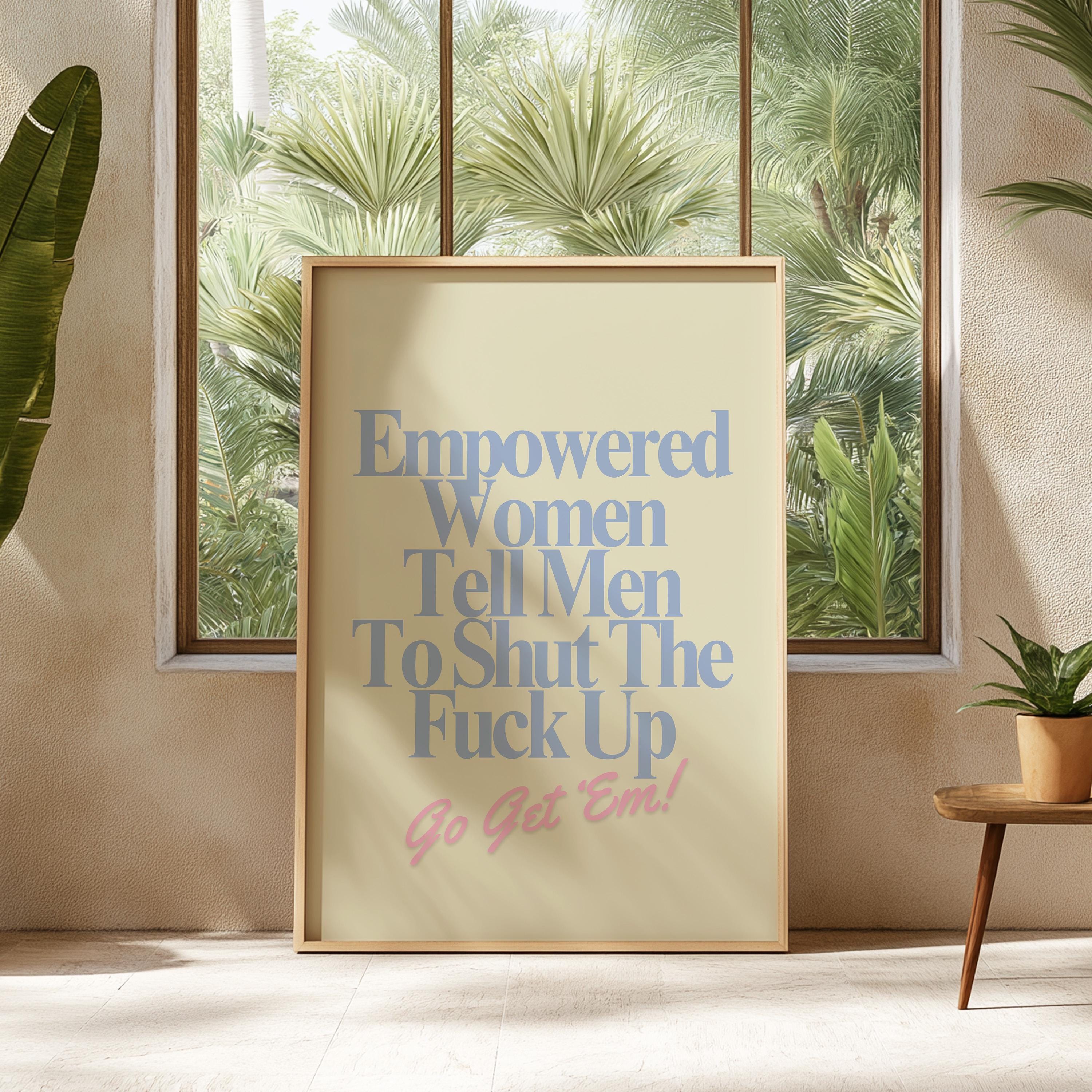 Empowered Women Poster, Fall of the Patriarchy Print, Feminist Wall Art, Girl Power Wall Decor,  Gift For Her Art, Women&#39;s Day