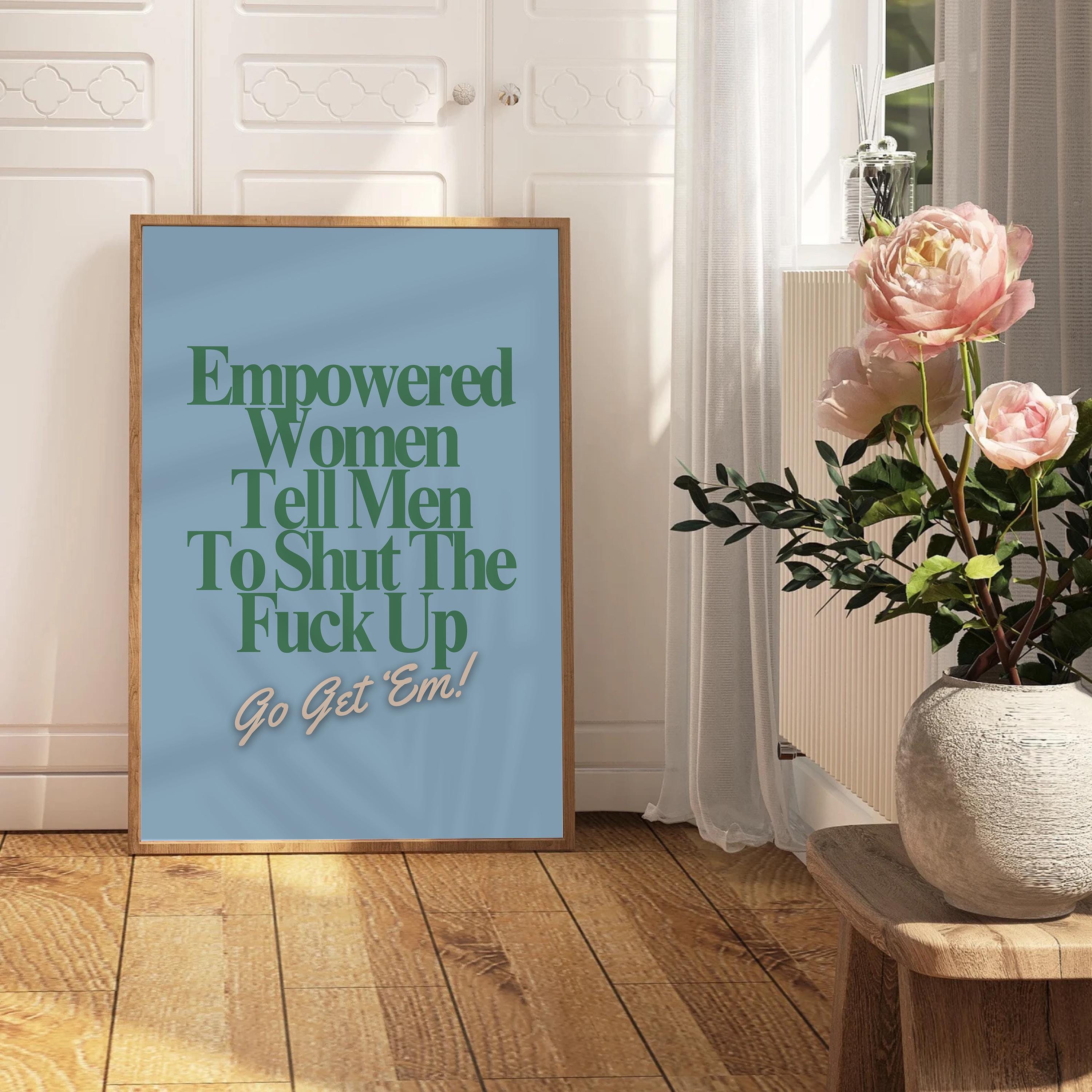 Empowered Women Poster, Fall of the Patriarchy Print, Feminist Wall Art, Girl Power Wall Decor,  Gift For Her Art, Women&#39;s Day