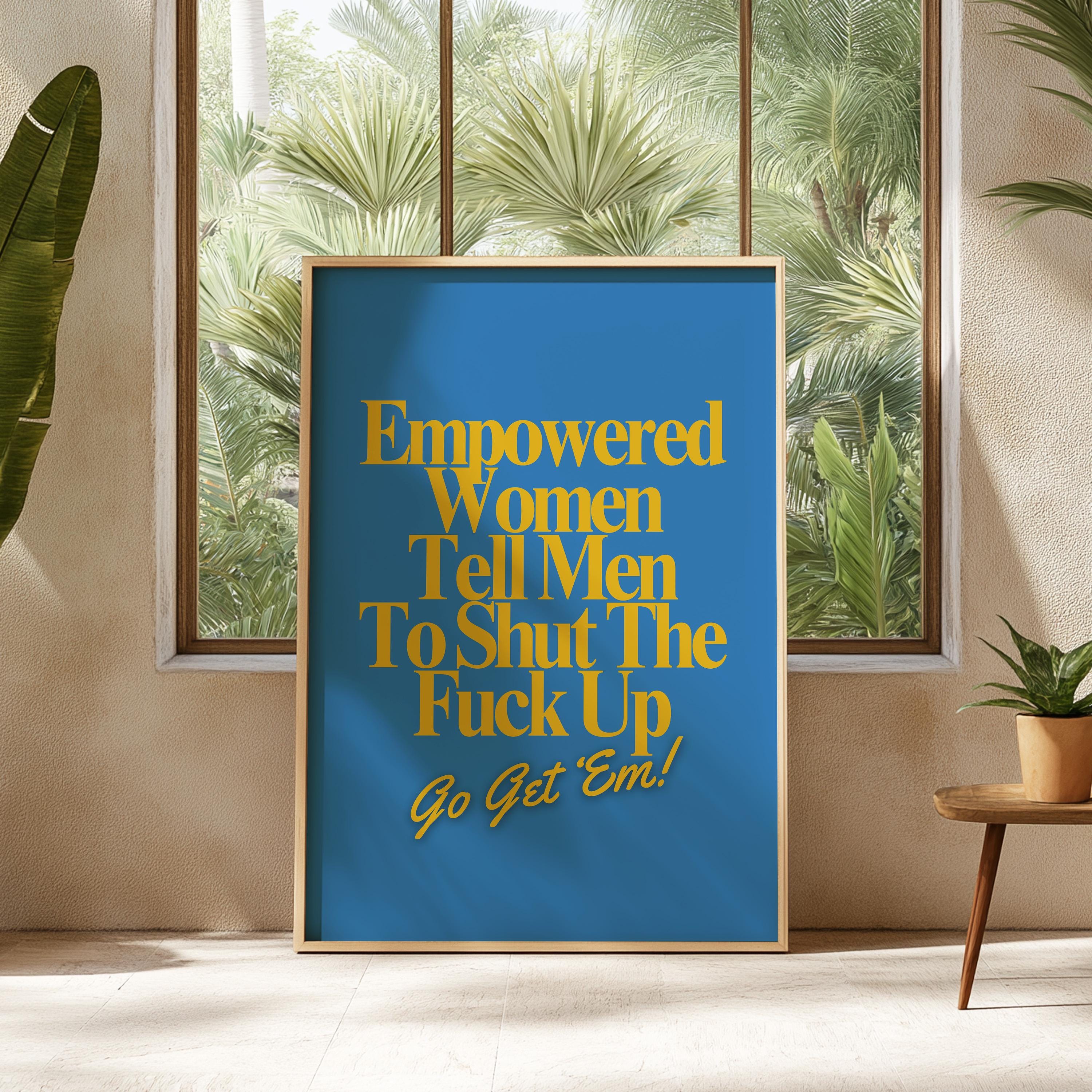 Empowered Women Poster, Fall of the Patriarchy Print, Feminist Wall Art, Girl Power Wall Decor,  Gift For Her Art, Women&#39;s Day