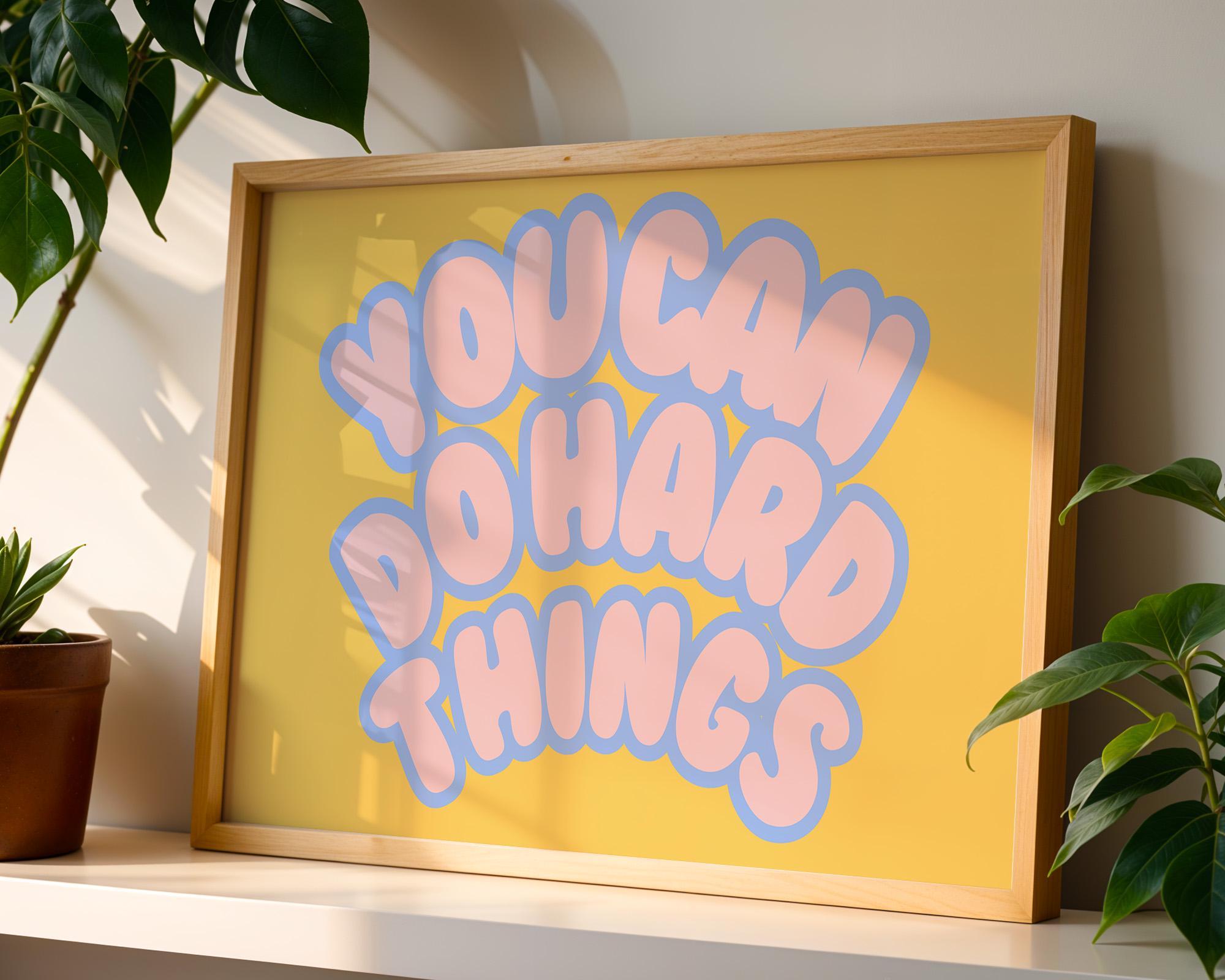 Classroom Art, Kids Room Art, inspiration Print, Positive Art Print, Hard things art print, Trendy Posters, Cute Positive Art, Yellow decor