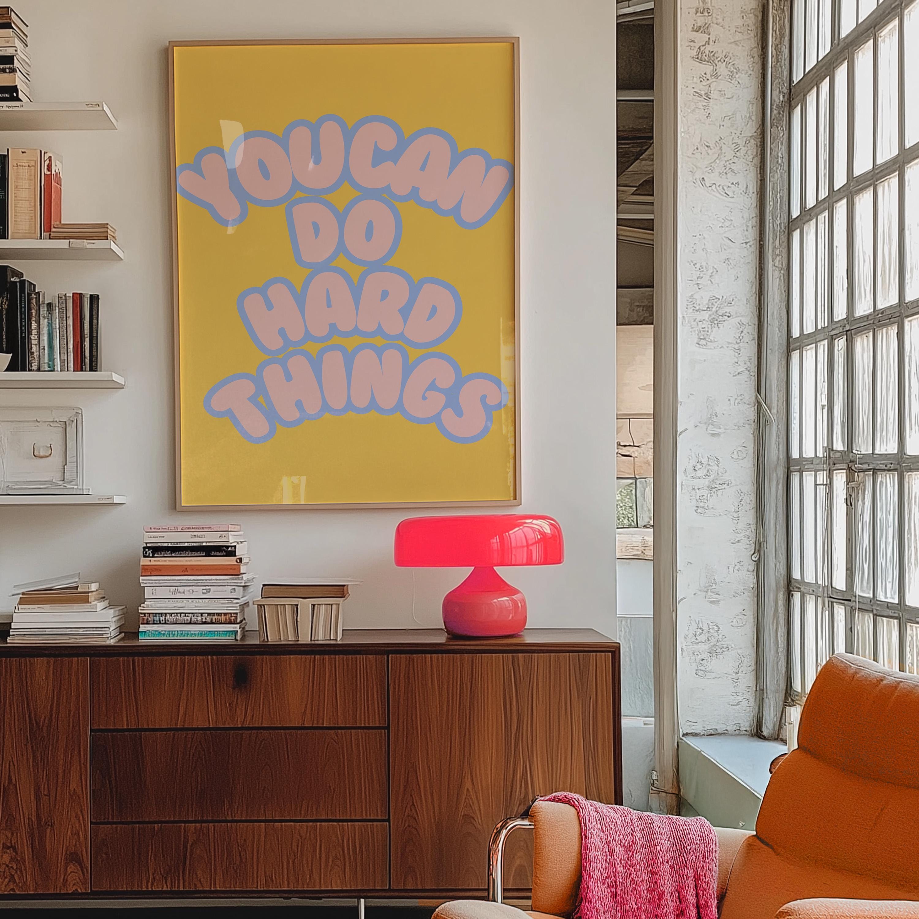 Classroom Art, Kids Room Art, inspiration Print, Positive Art Print, Hard things art print, Trendy Posters, Cute Positive Art, Yellow decor