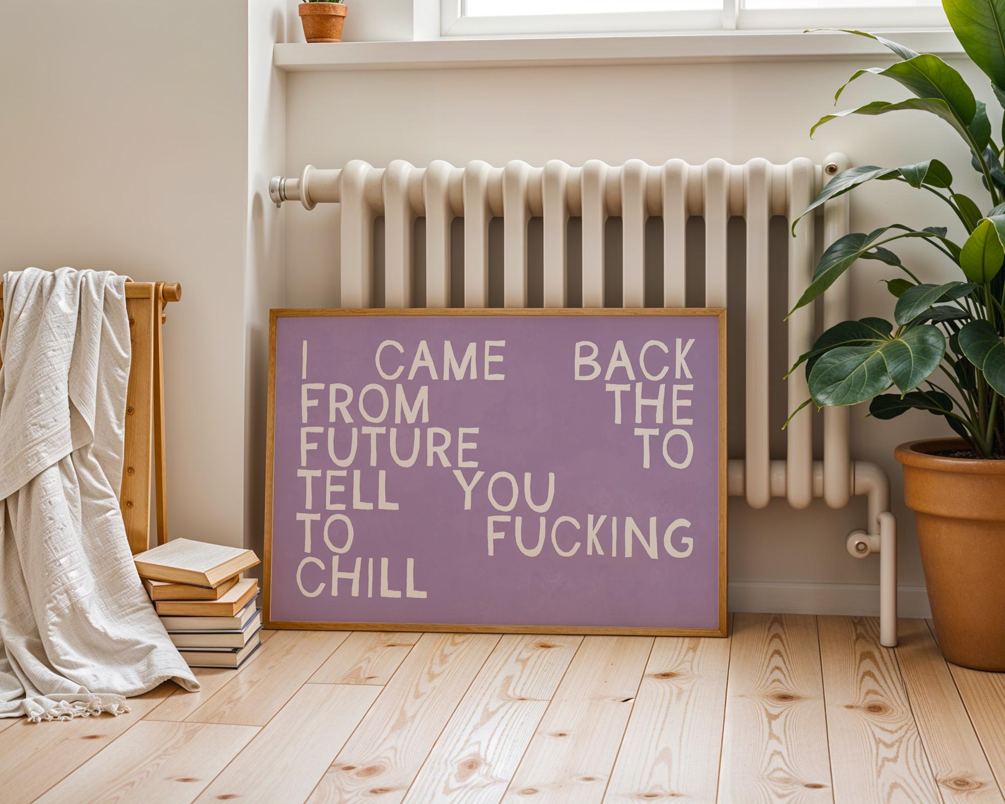 Fucking Chill Art Print, Girl Decor, Typography Print, Living Room Decor, Girly Art, Purple Print, Painted Typography Art, Girly Wall Art