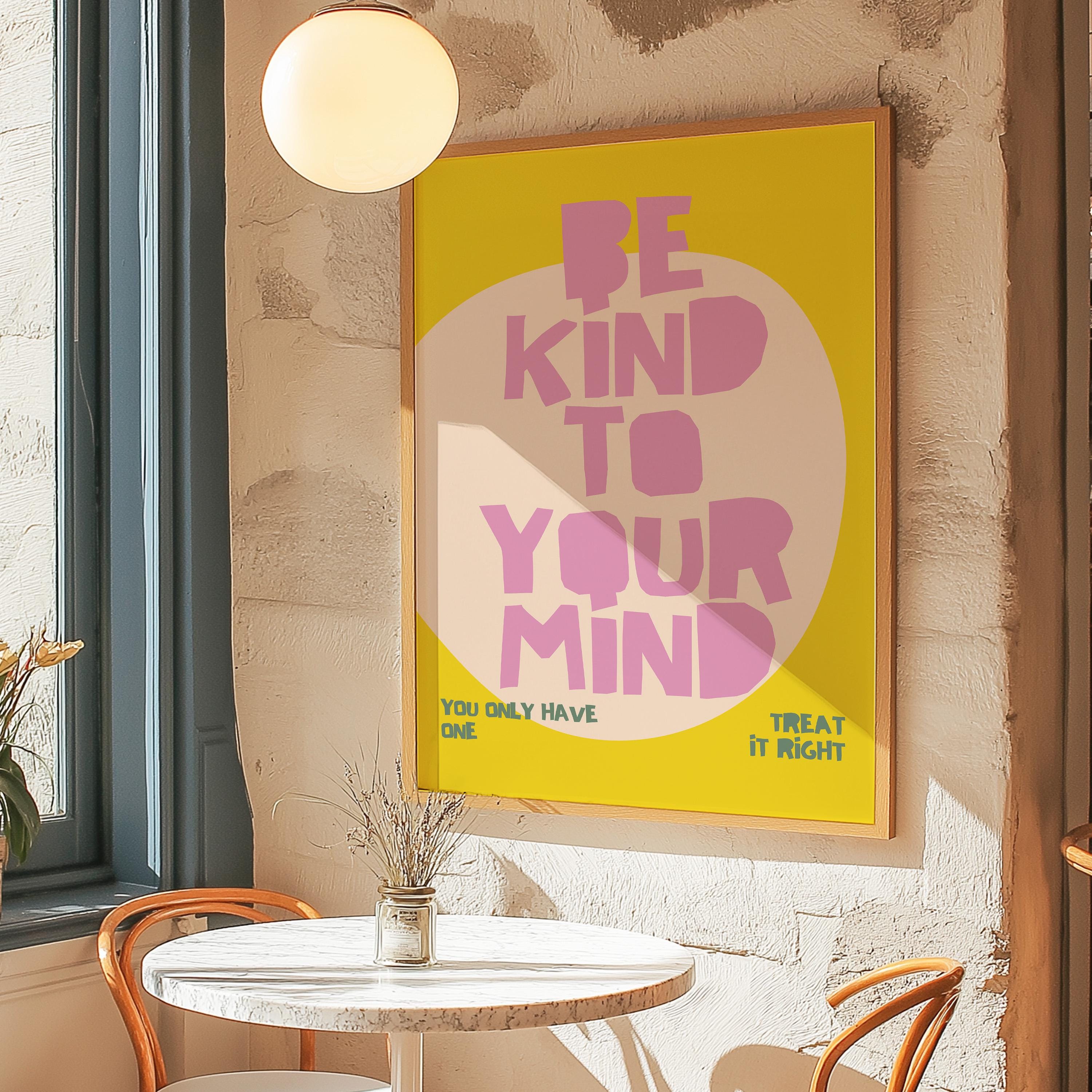 Mental Health Print, Be Kind To Your Mind, Therapy Office Decor, Counseling Art, Digital Download, Classroom Decor, Bold Affirmation Art