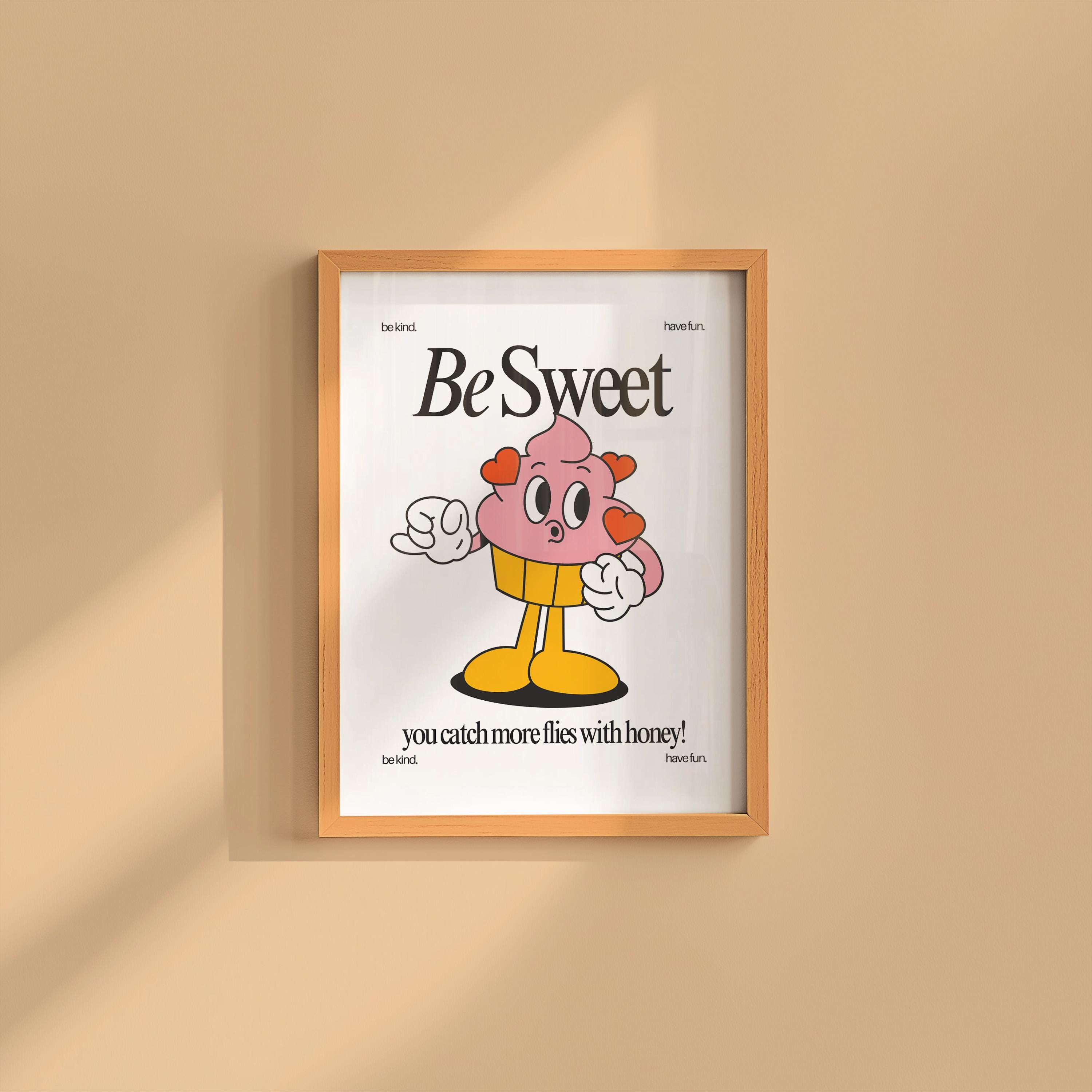 Be Sweet Art, Cupcake Cartoon, Classroom Art, Cute Retro Print, Retro Mascot Print, Groovy Minimal Retro Poster, Be Kind Art, Kindness print