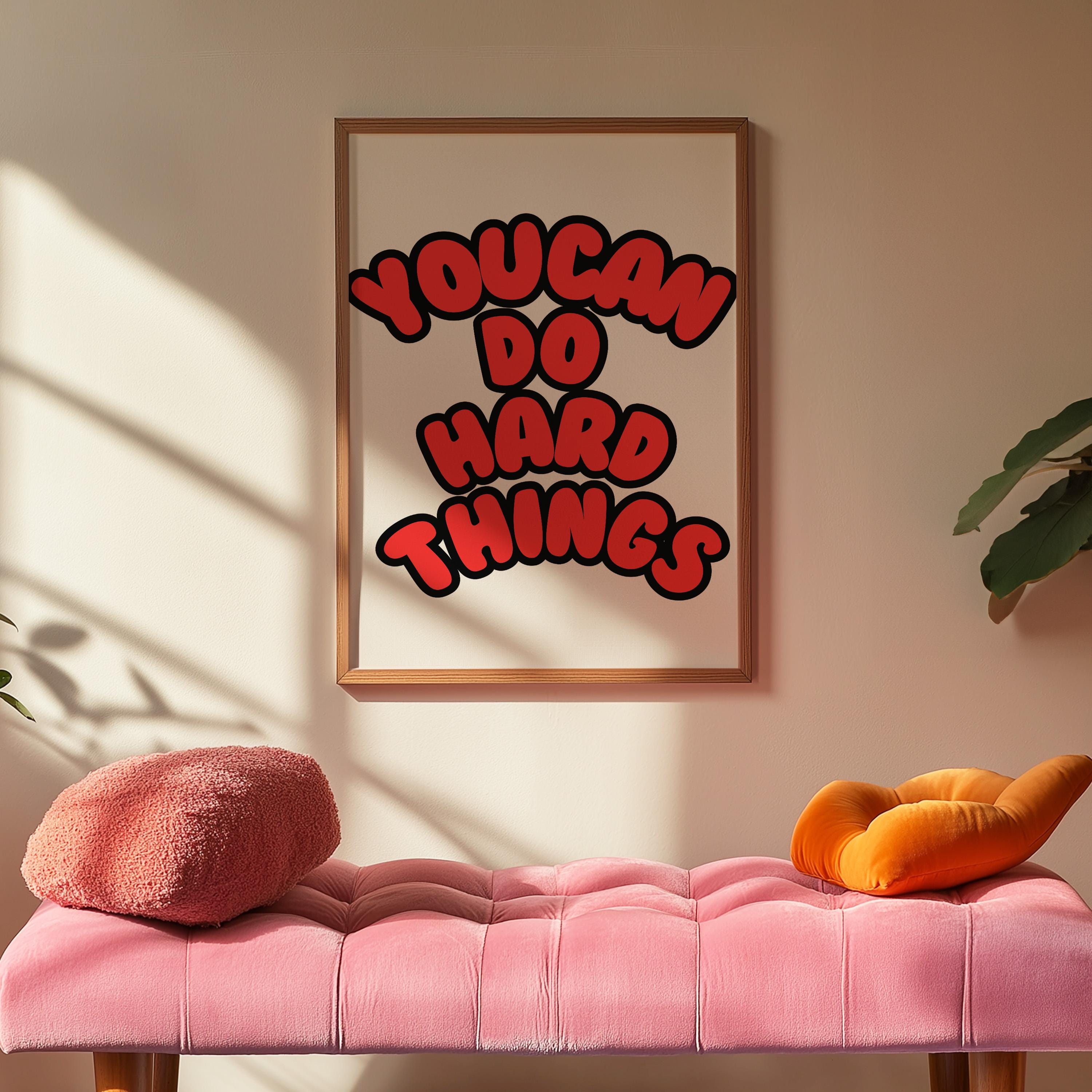 Classroom Art, Kids Room Art, Downloadable Print, Positive Art Print, Hard things art print, Trendy Posters, Cute Positive Art