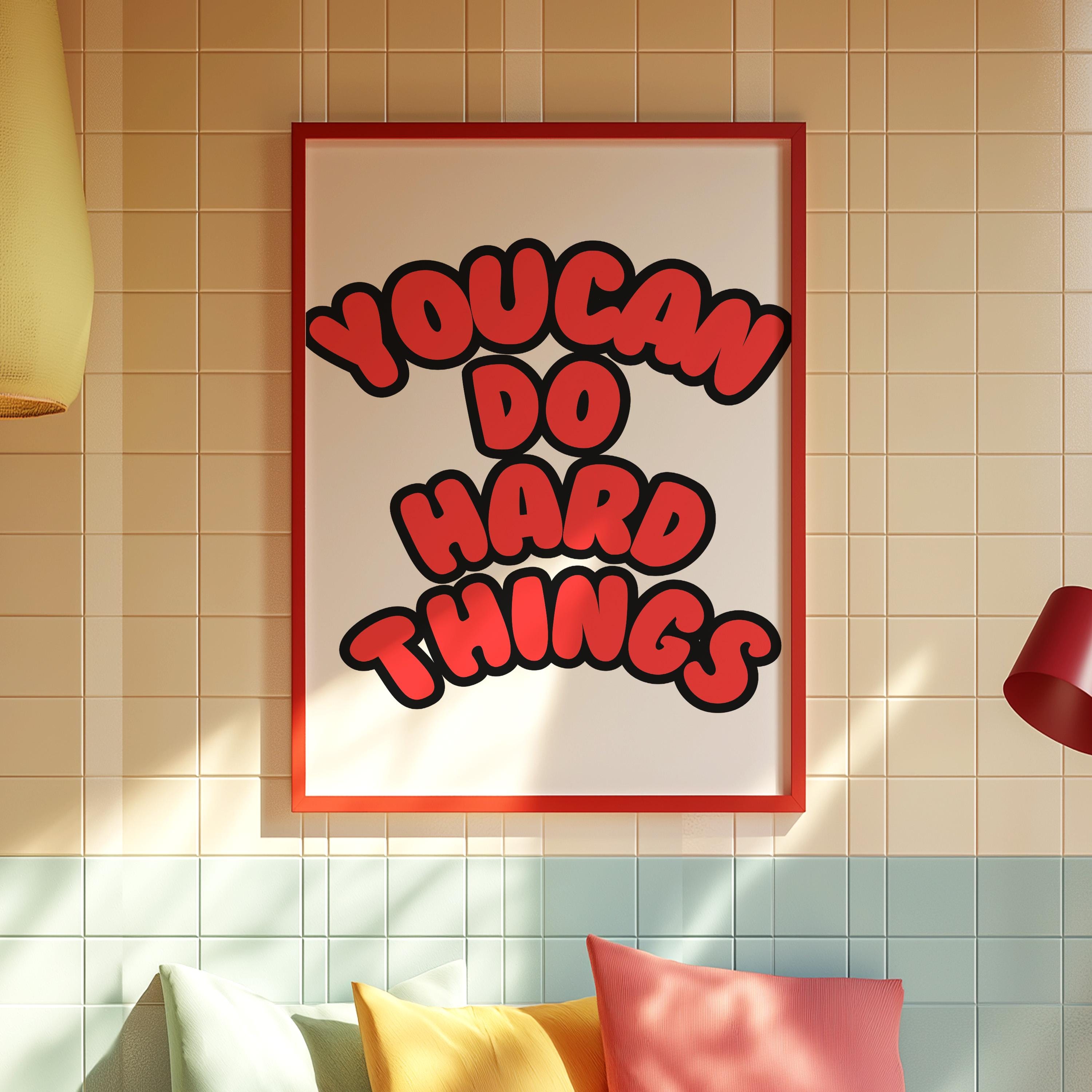 Classroom Art, Kids Room Art, Downloadable Print, Positive Art Print, Hard things art print, Trendy Posters, Cute Positive Art