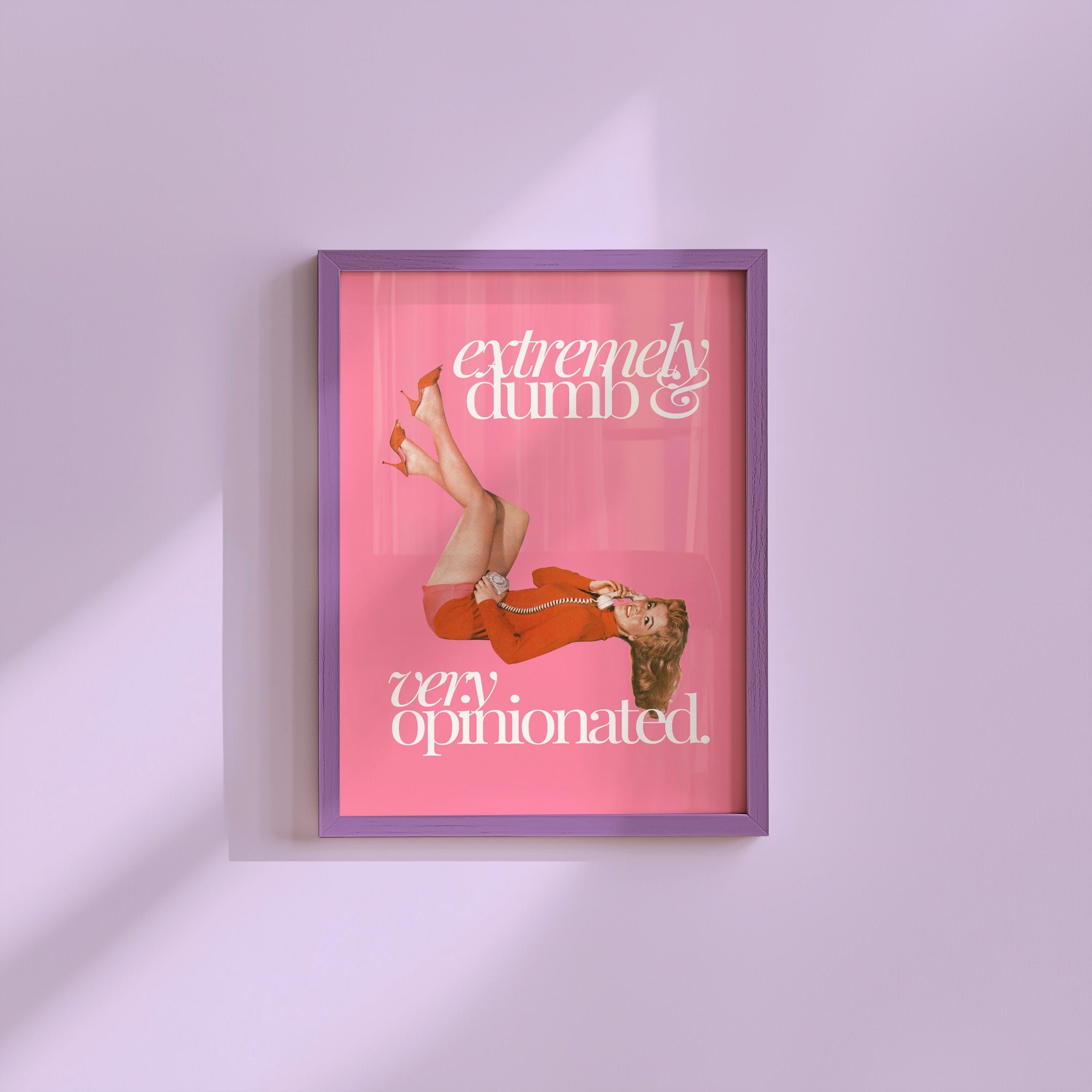 Extremely Dumb and Very Opinionated Digital Art Print