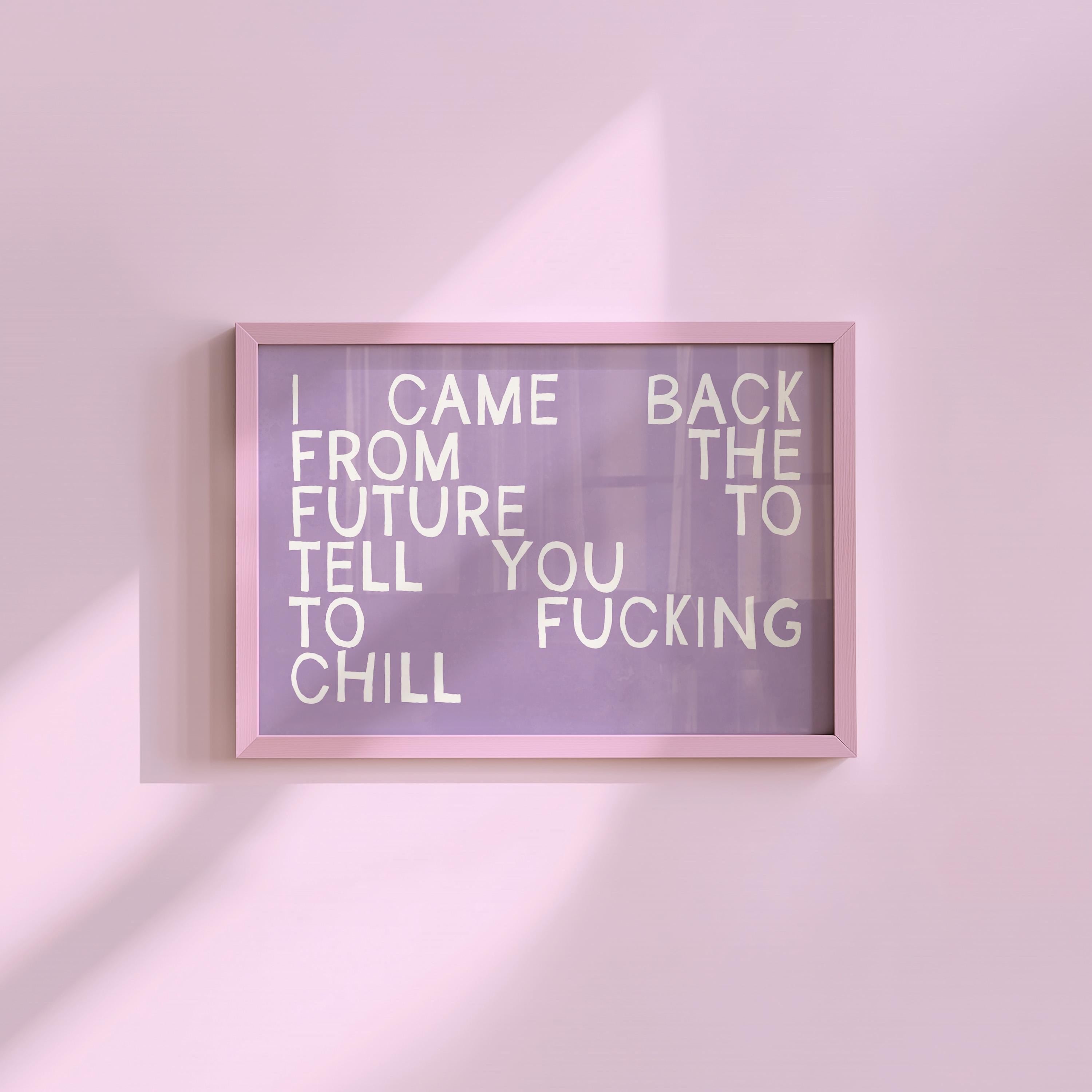 Fucking Chill Purple Digital Art Print