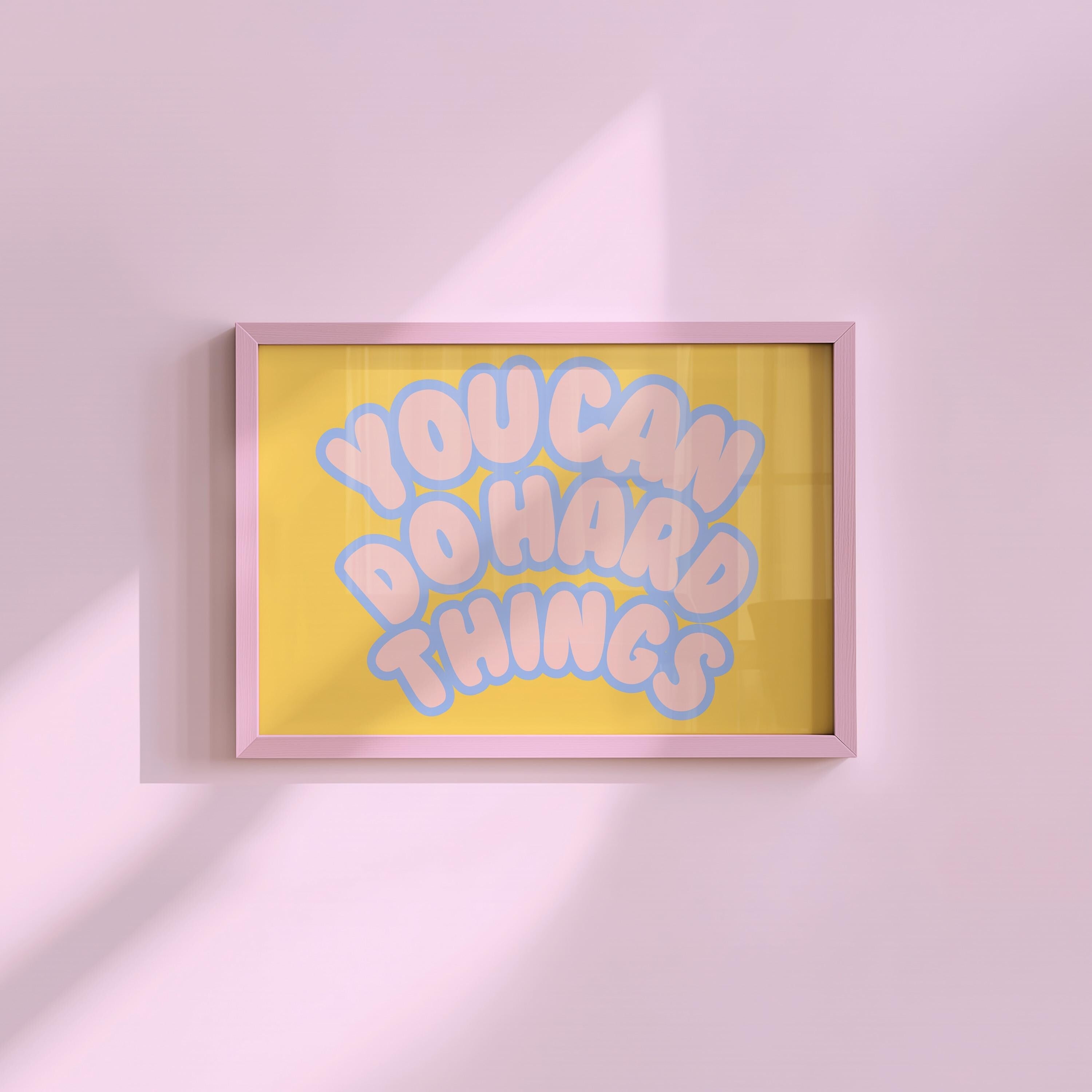 You Can Do Hard Things Yellow Digital Art Print