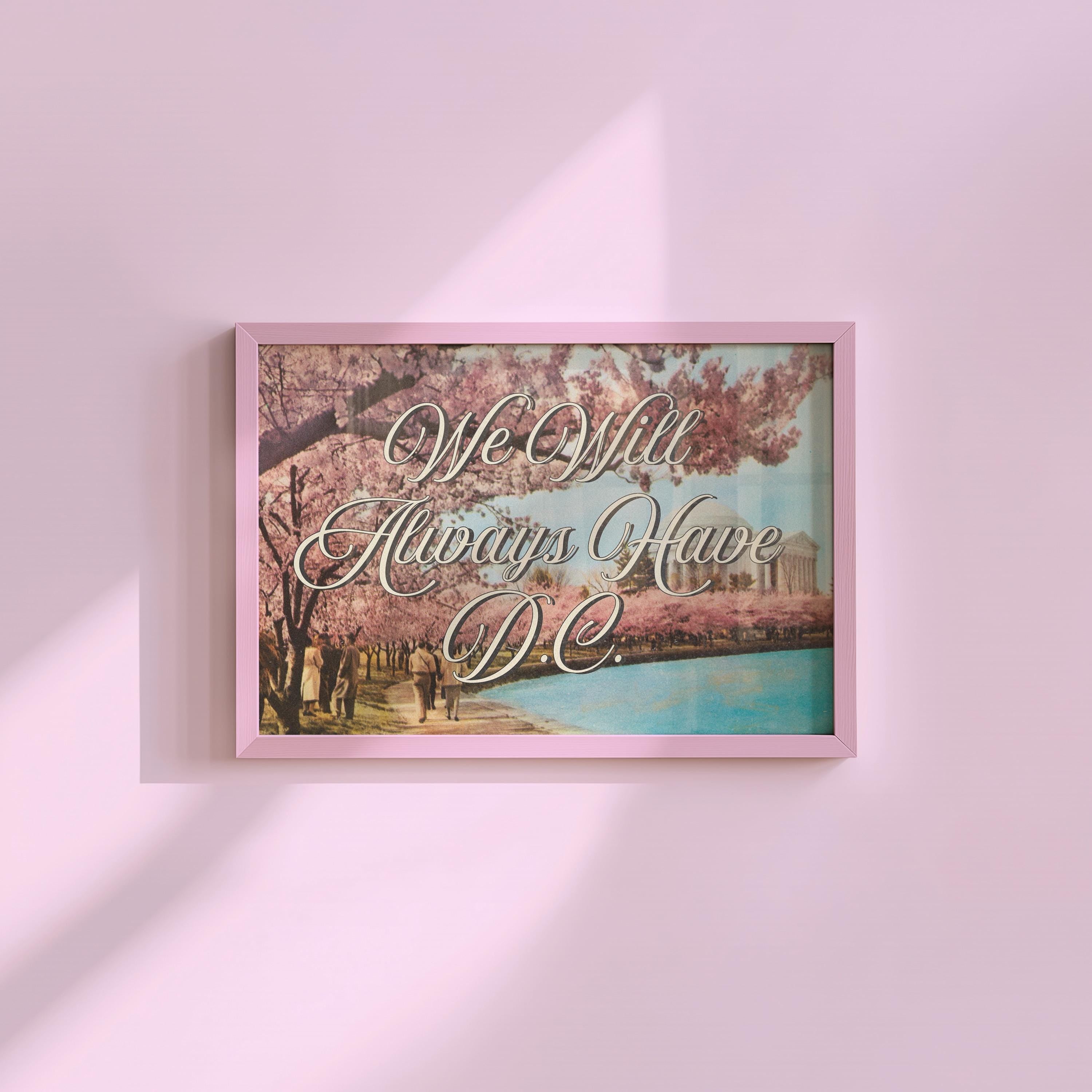 We Will Always Have DC Digital Art Print