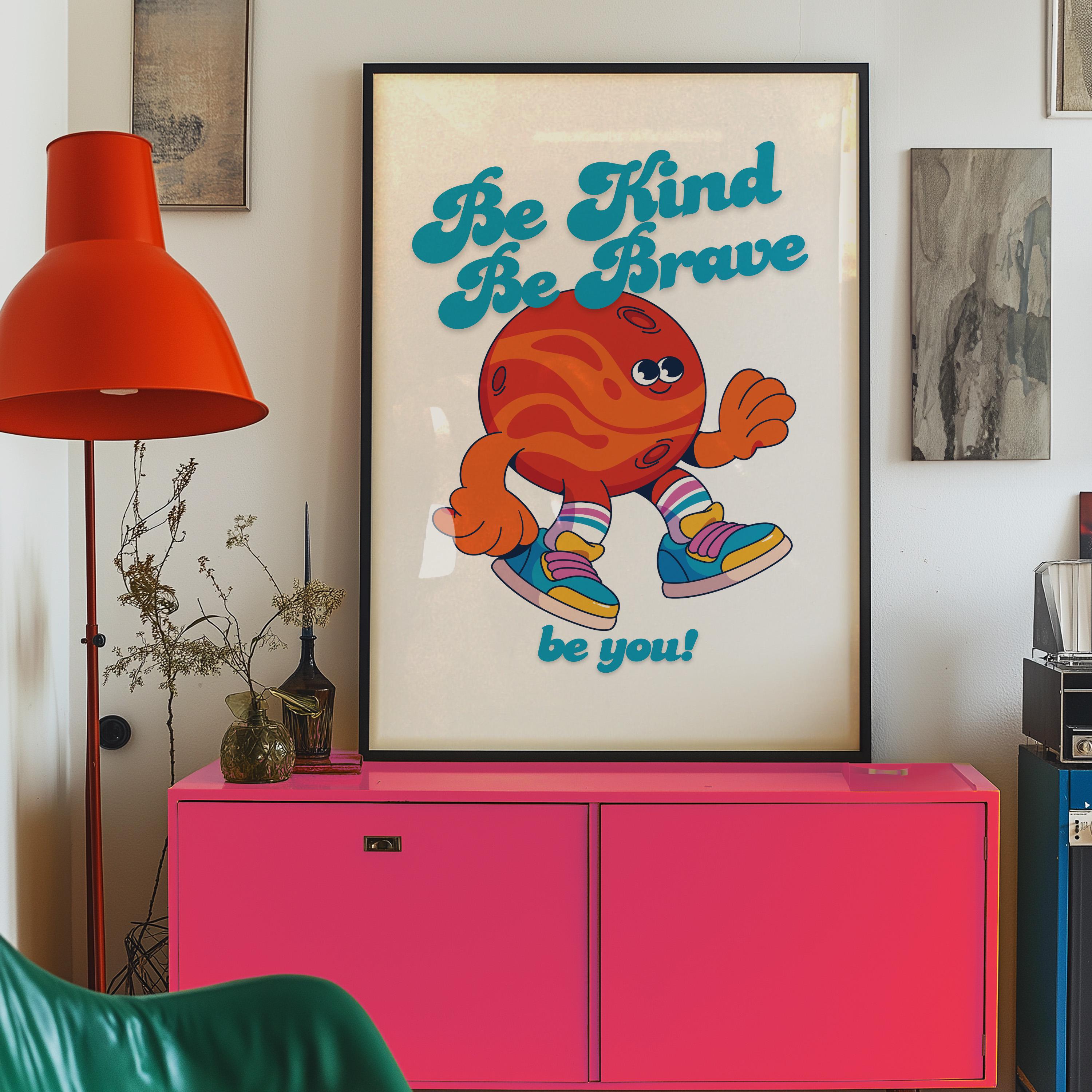 Be Kind Be Brave Art print, Outer Space Print, Planet art print, Classroom Art, Cute Retro Print, Planet Cartoon, Retro Mascot Print
