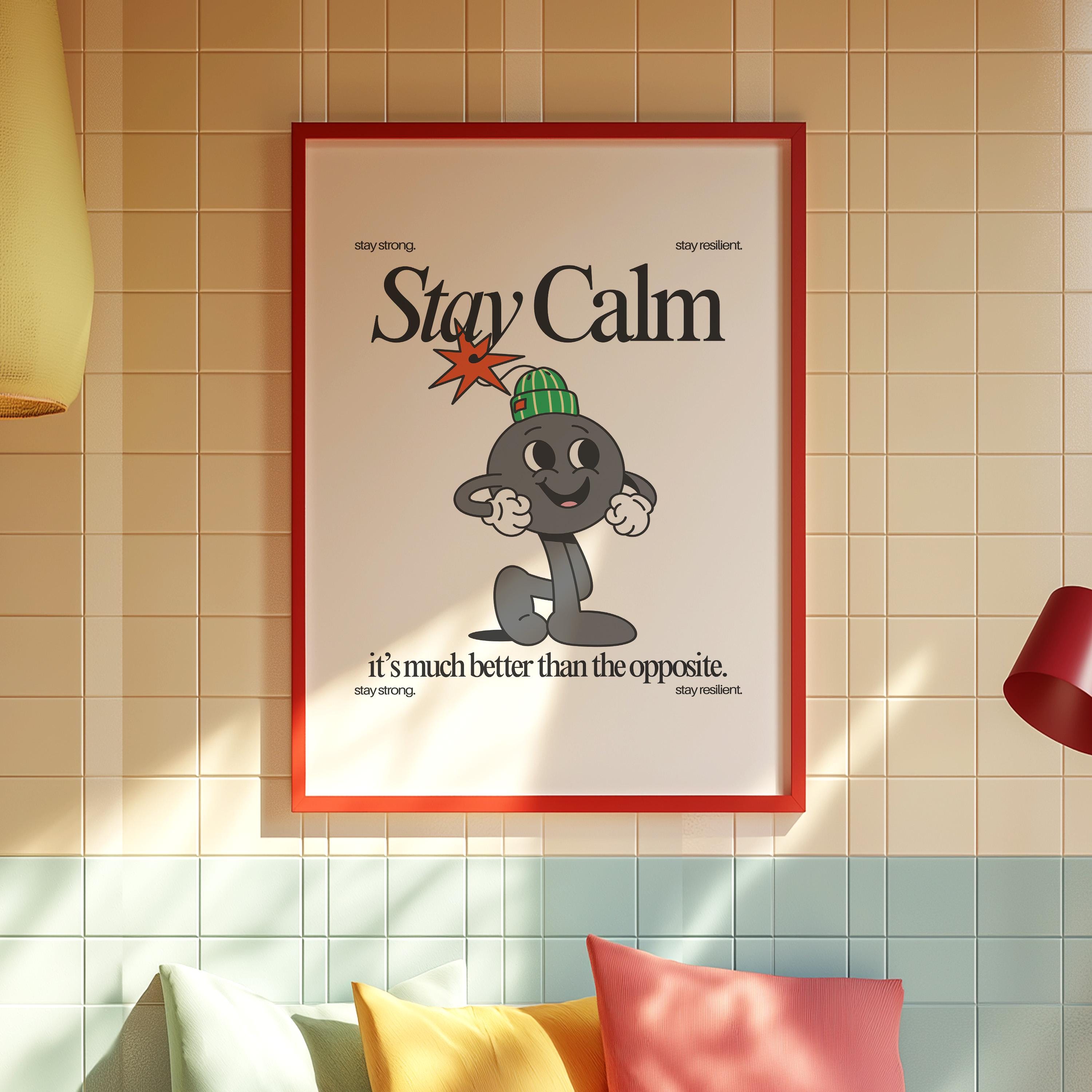 Quote Wall Print, Stay Calm Decor, Digital Download Art, School Art Print, Retro Wall Decor, Classroom Print, Encouragement Art