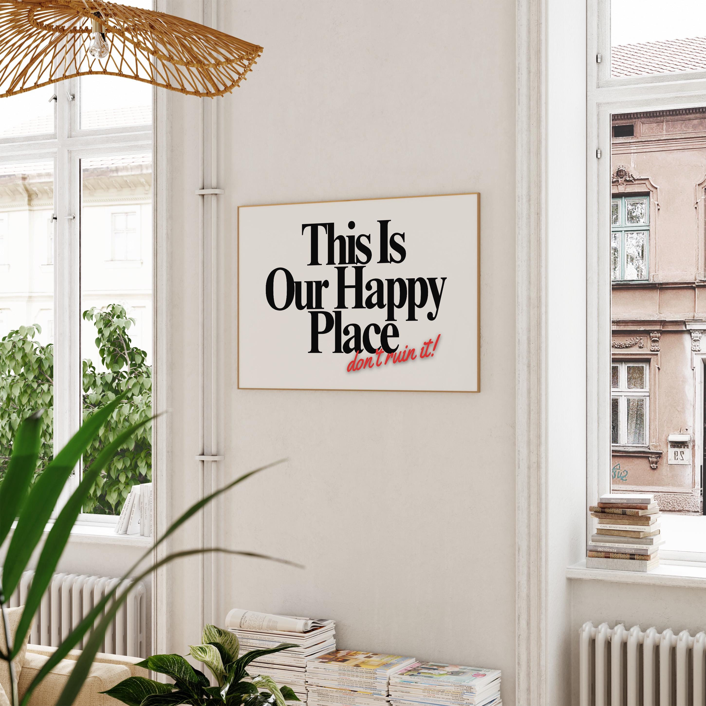 Digital Prints, sassy wall art, trendy art print, Happy Place art, retro art print, bedroom posters, gs print shoppe, apartment art