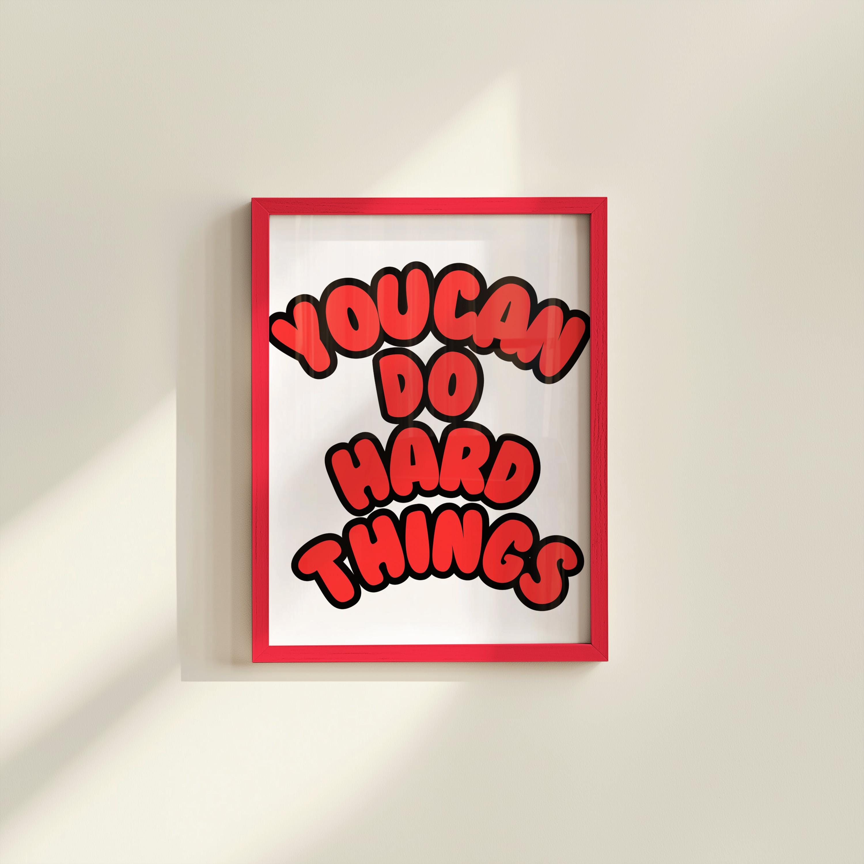 You Can Do Hard Things Red and White Digital Art Print