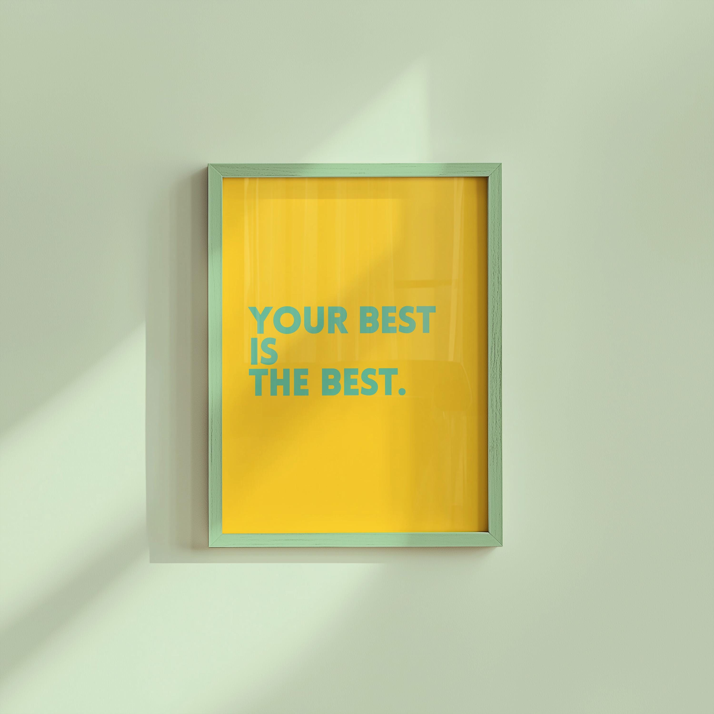Quote Wall Print, Inspirational Quote, Digital Download Print, Empowerment Art, Retro Wall Decor, Downloadable Print, Your Best Is The Best