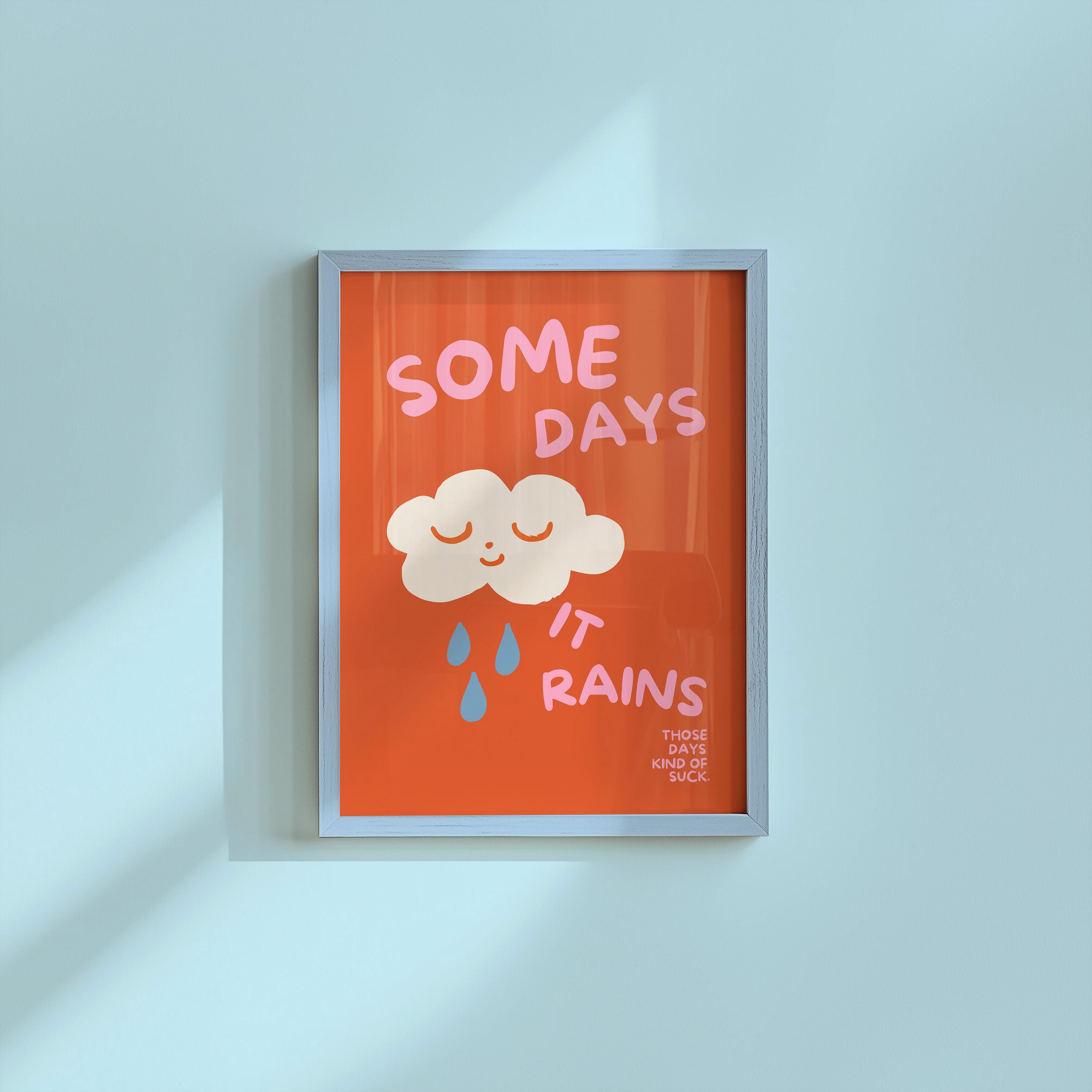 Some Days It Rains Digital Art Print