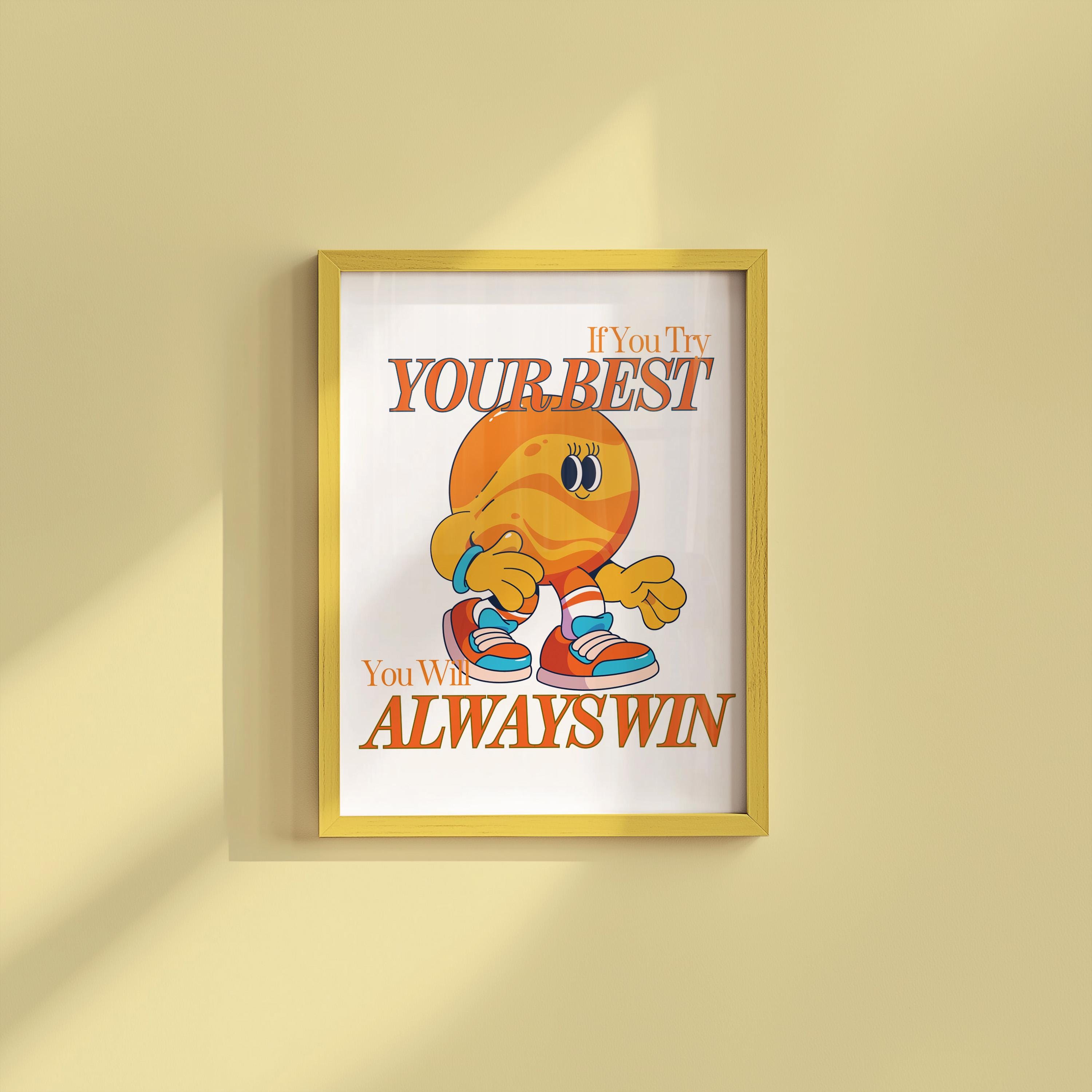 Try Your Best Digital Art Print