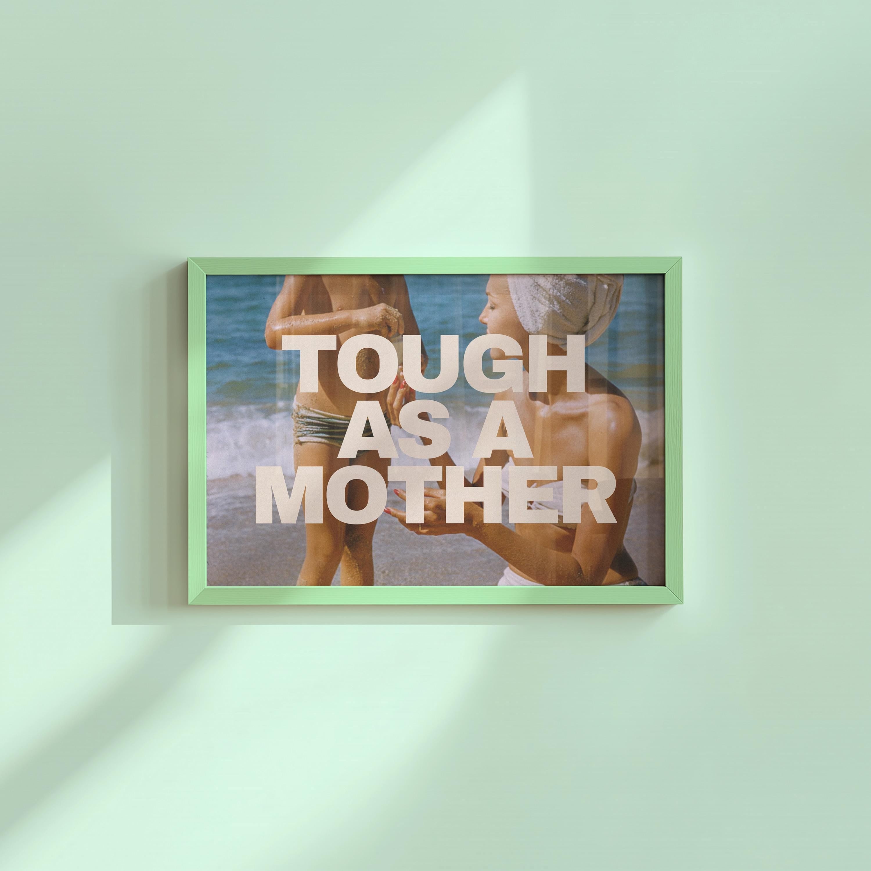 Tough as a Mother Digital Art Print