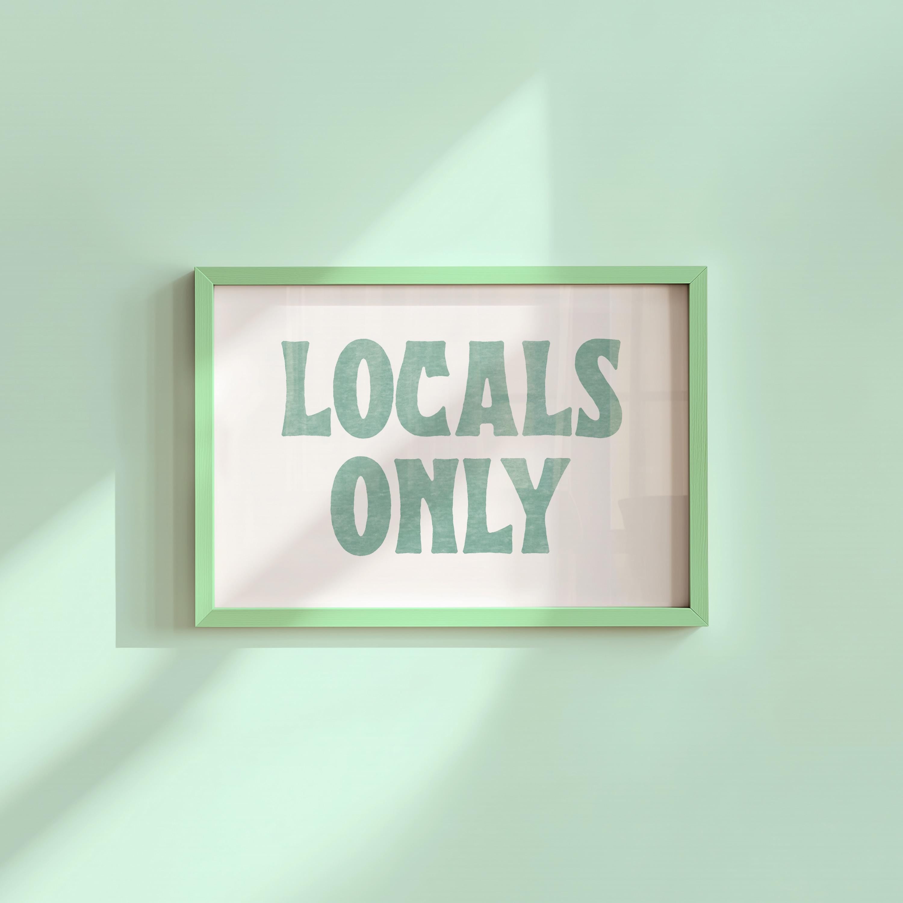 Locals Only Digital Art Print
