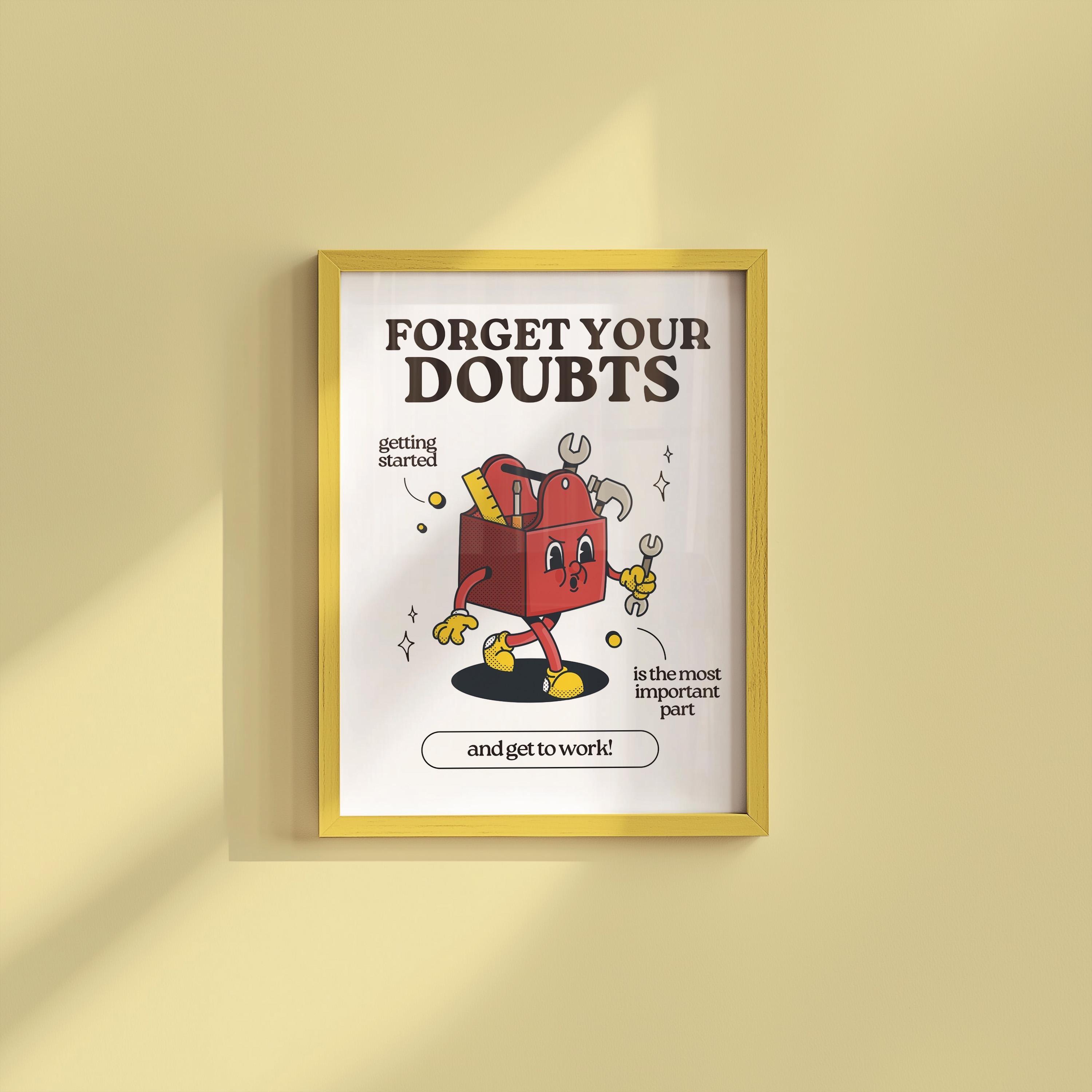 Forget Your Doubts Print - Retro Cartoon Poster, Cute Wall Art, Inspirational Quote for Kids, Fun Decor, Playful Art Print