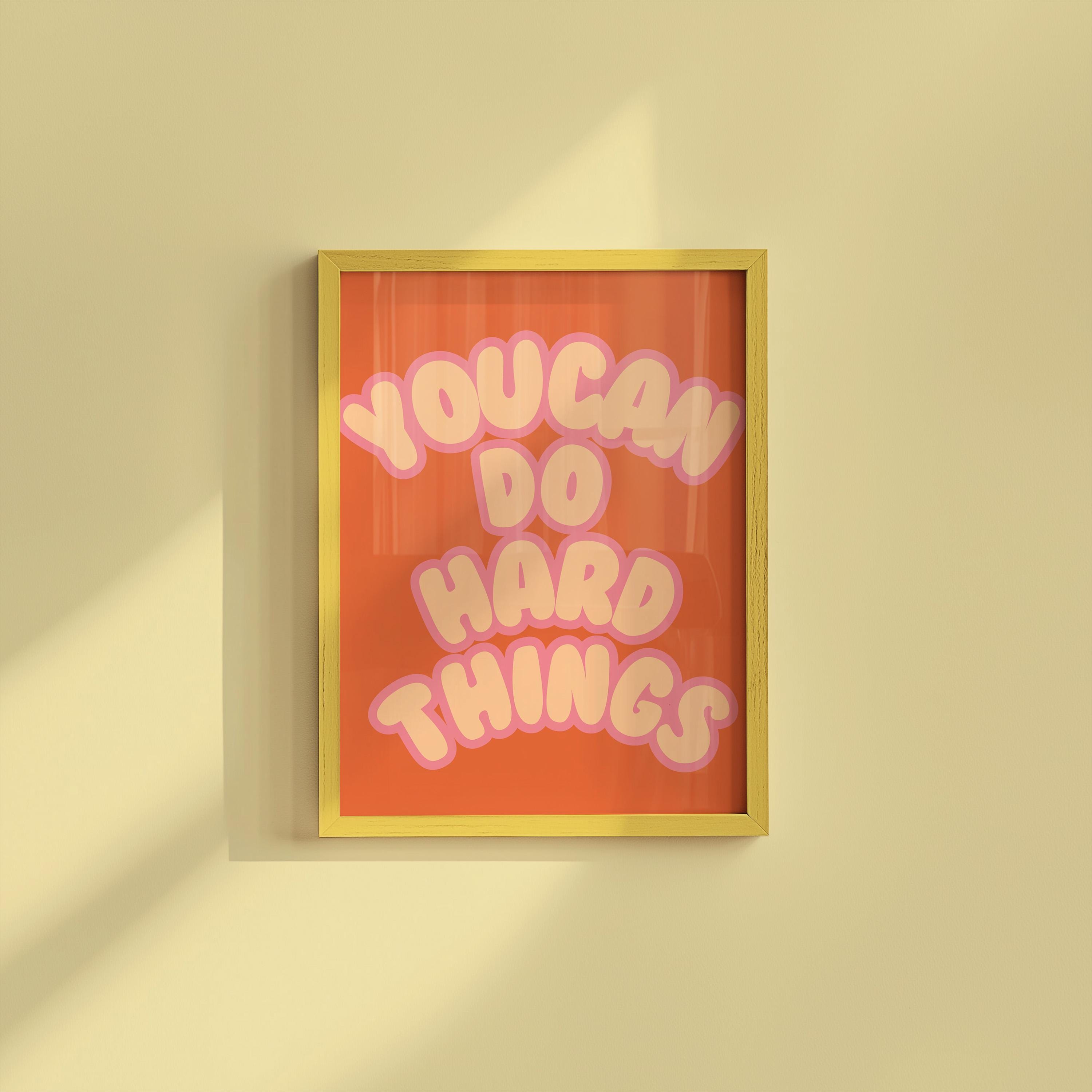 Classroom Art, Kids Room Art, Downloadable art, Positive Art, Hard things art print, Trendy Posters, Cute Positive Art, Orange and Pink Art