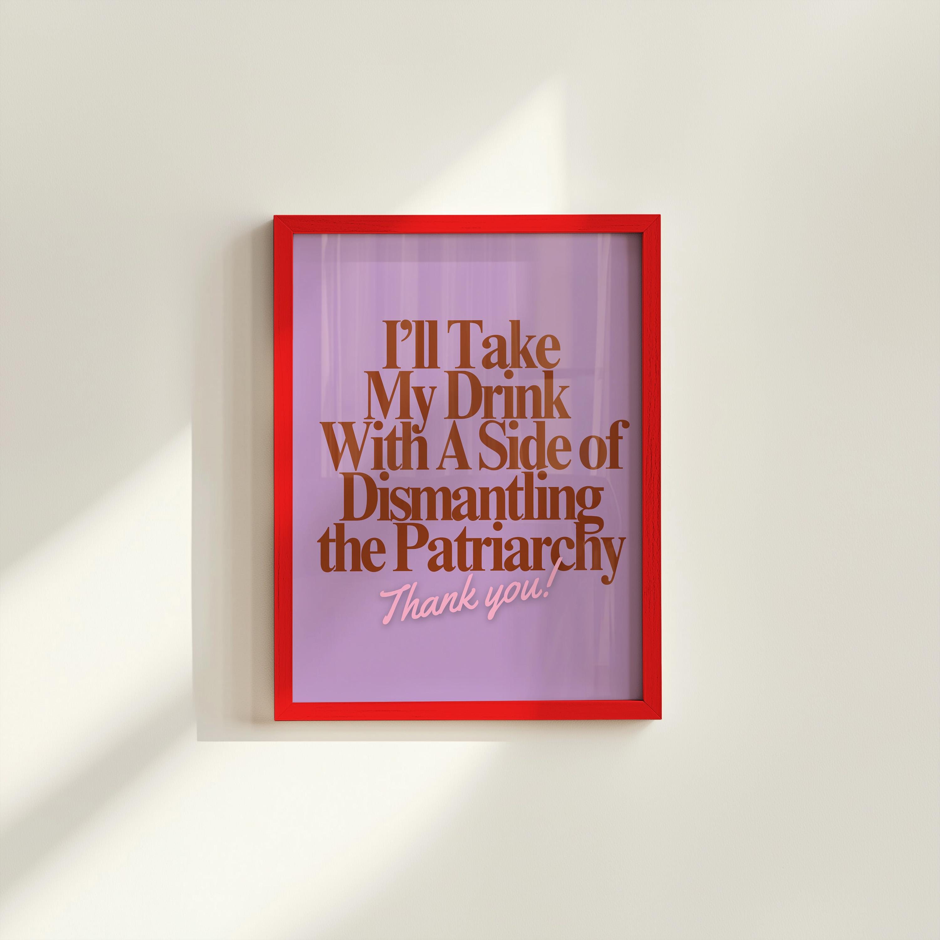 Dismantle the Patriarchy Poster, Fall of the Patriarchy Print, Feminist Wall Art, Girl Power Wall Decor,  Gift For Her Art, Girl Bedroom