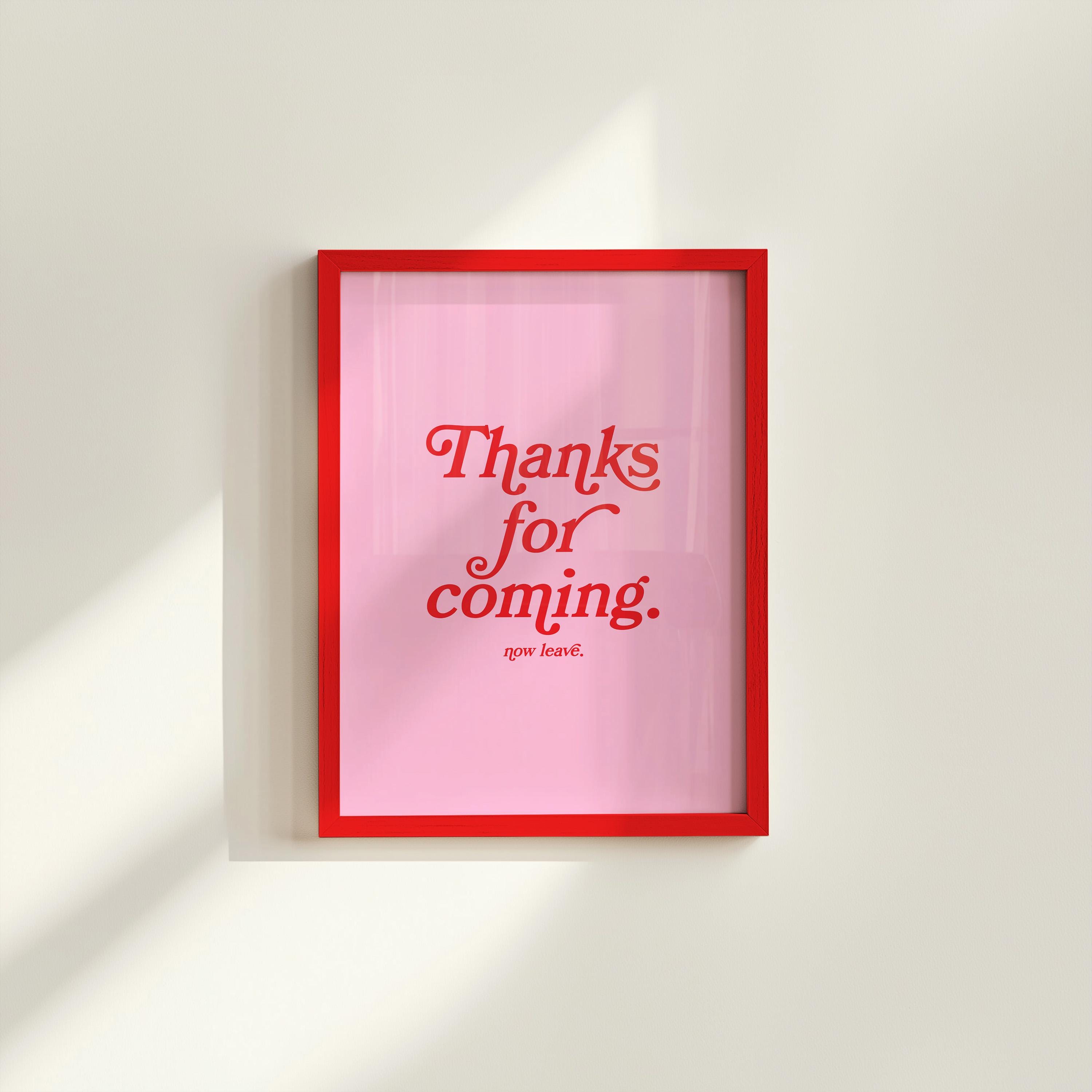 Thanks for coming-Digital Prints-Wall Art Print-Typography Art-Downloadable Print-Bar Art Prints-Living Room Decor-Funny Wall Art-Bright Art
