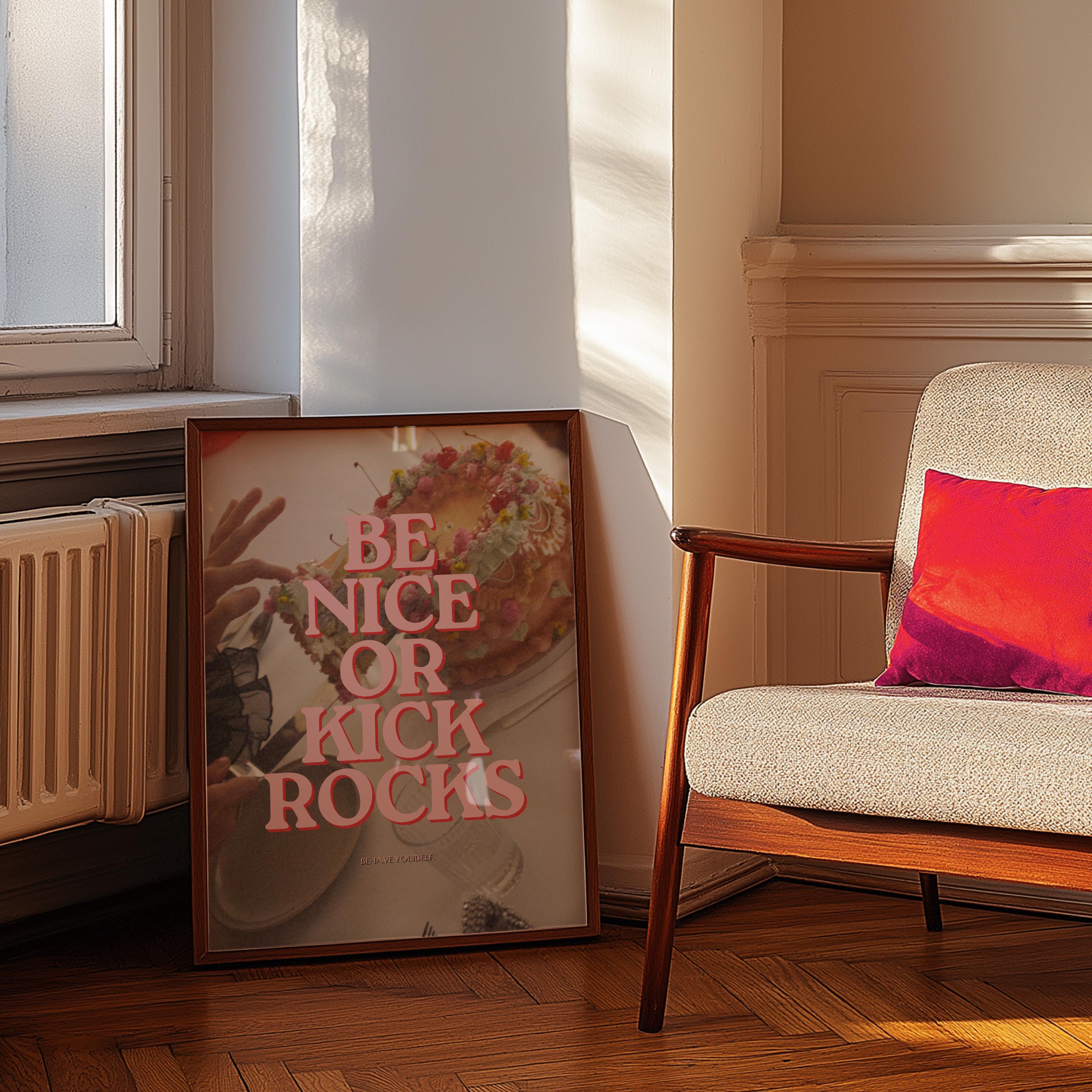 Be Nice Art Print, Digital Art Prints, Cake Wall Art, Retro Photo Prints, Kick Rocks Art, Pink Trendy Art, Positivity Art