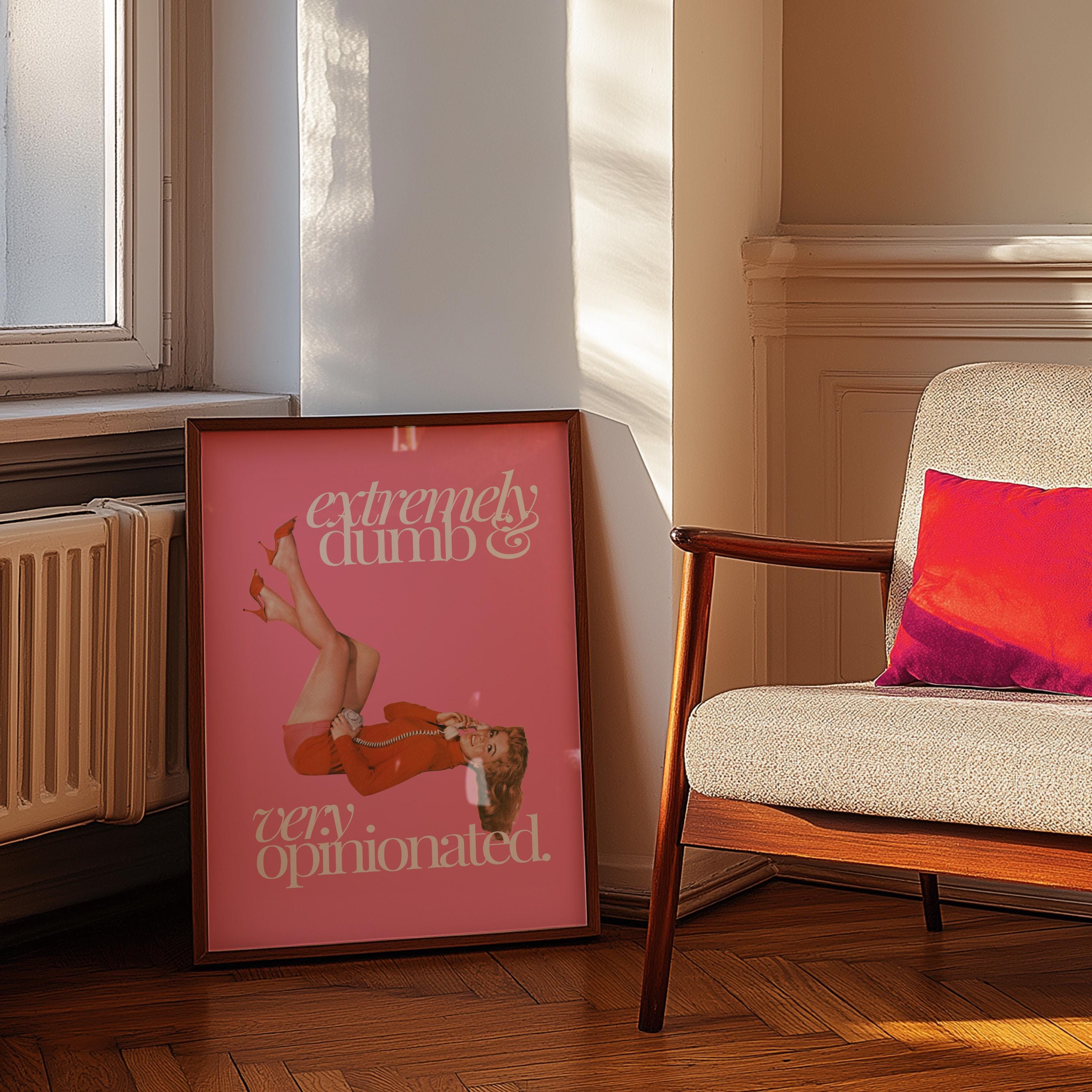 Extremely Dumb and Very Opinionated Digital Art Print