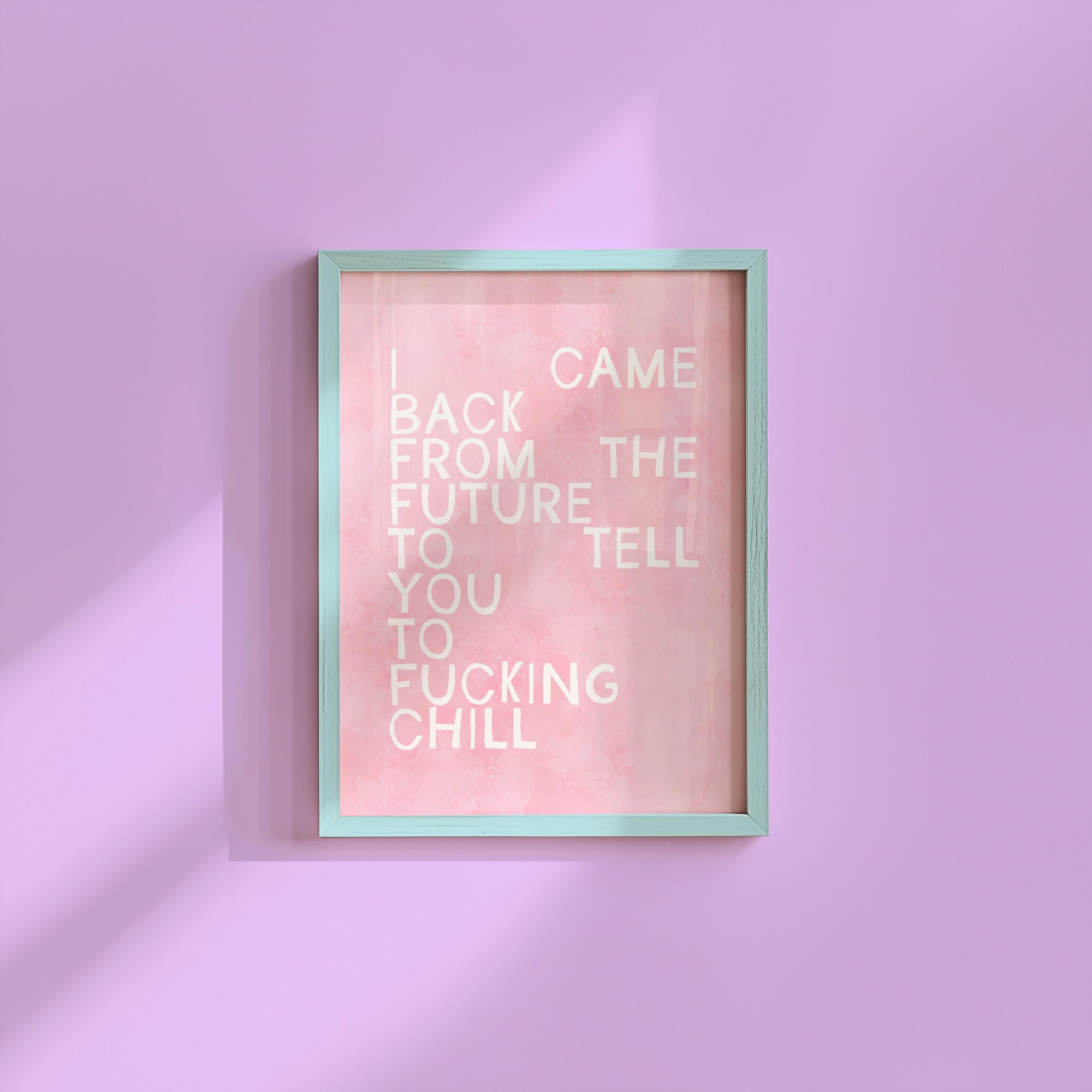Fucking Chill Pink Vertical Digital Art Print