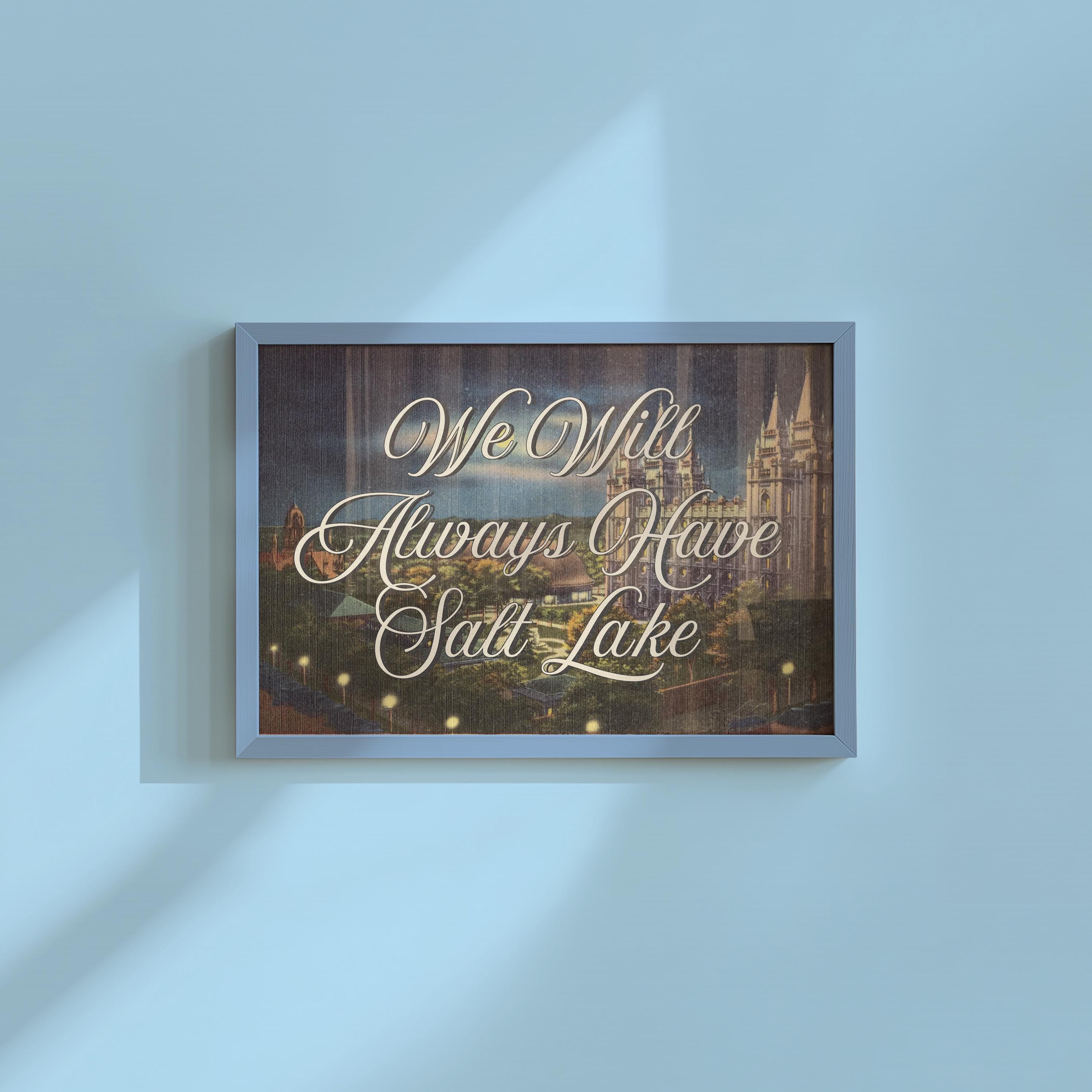 We Will Always Have Salt Lake Digital Art Print