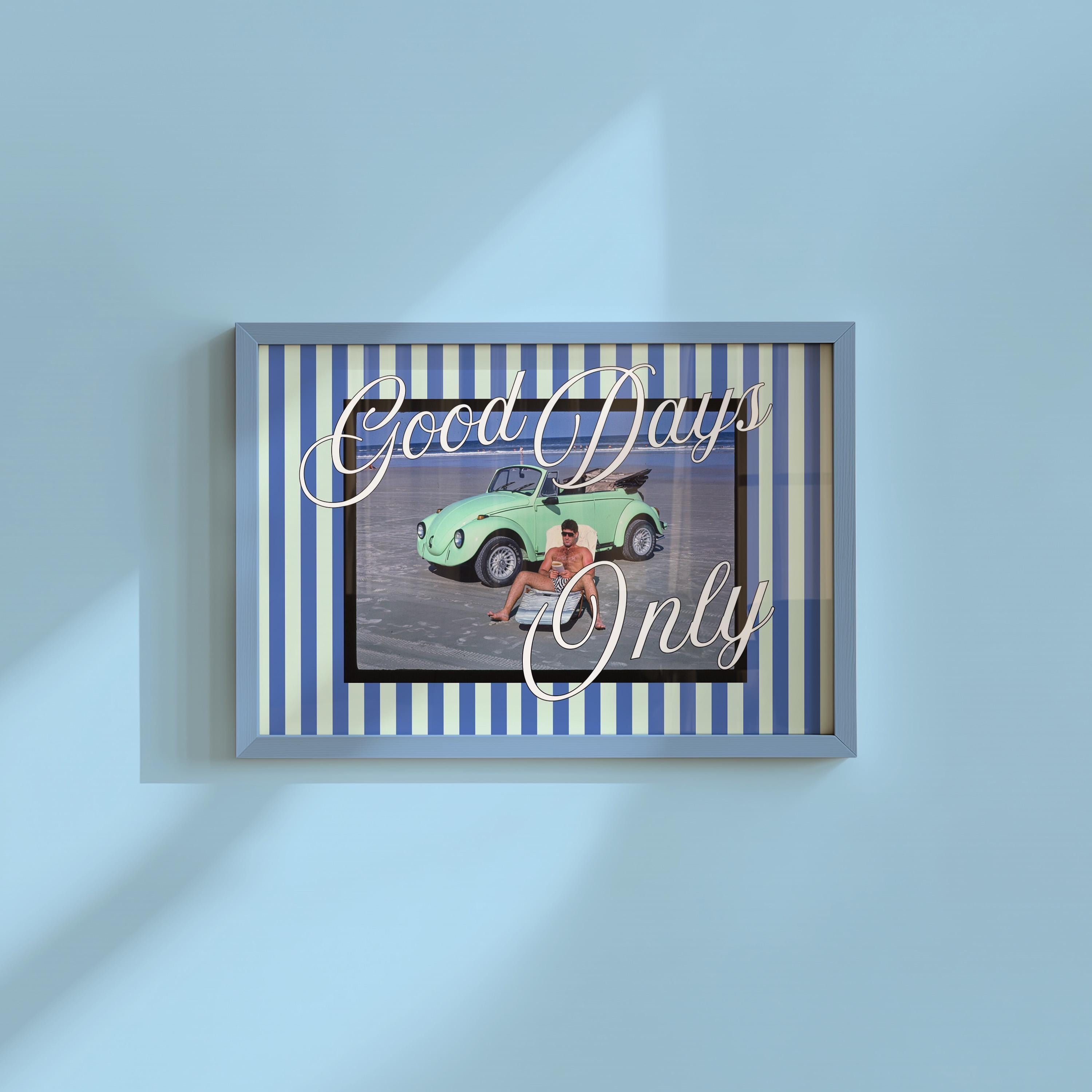 Good Days Only Digital Art Print