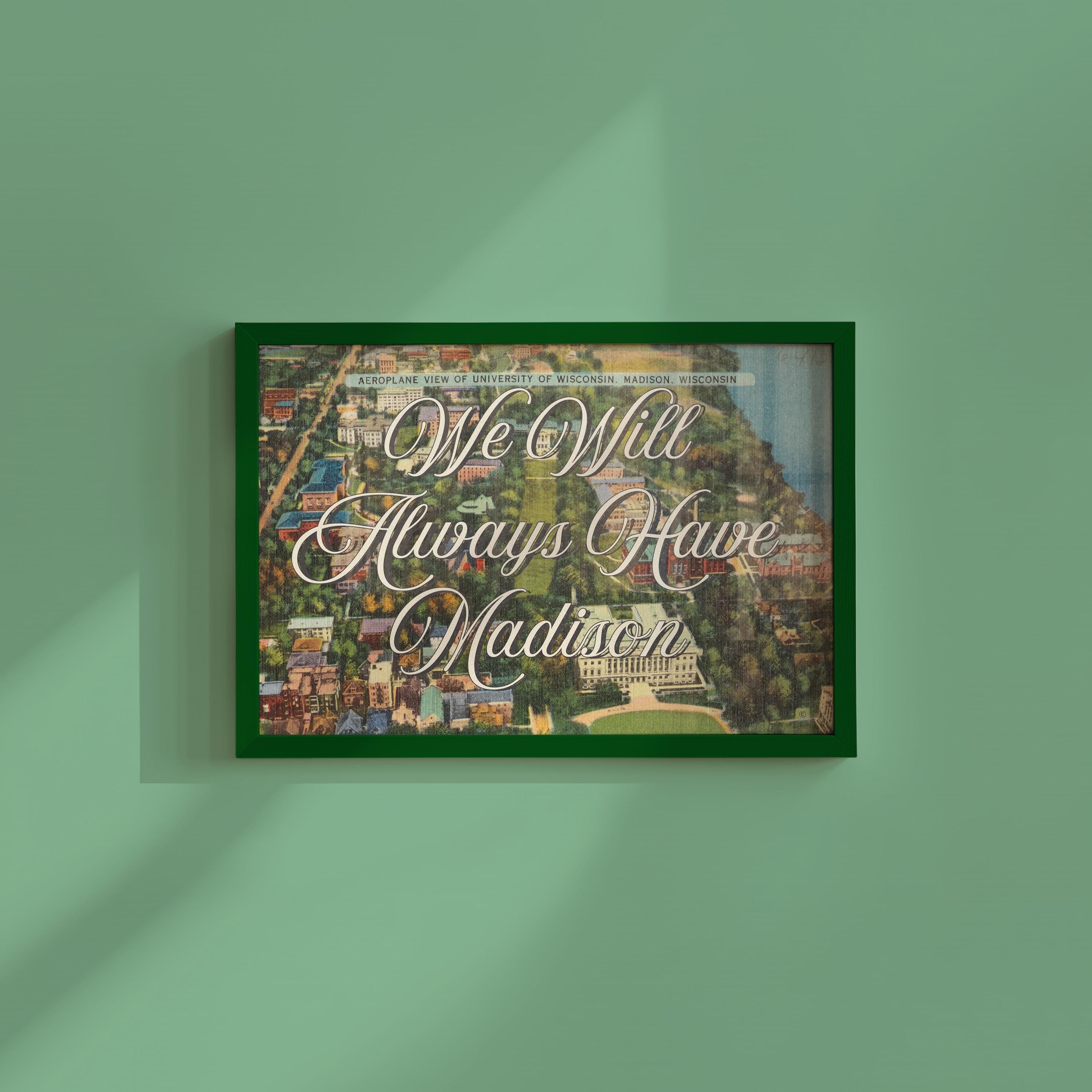 We Will Always Have Madison Vintage Digital Art Print