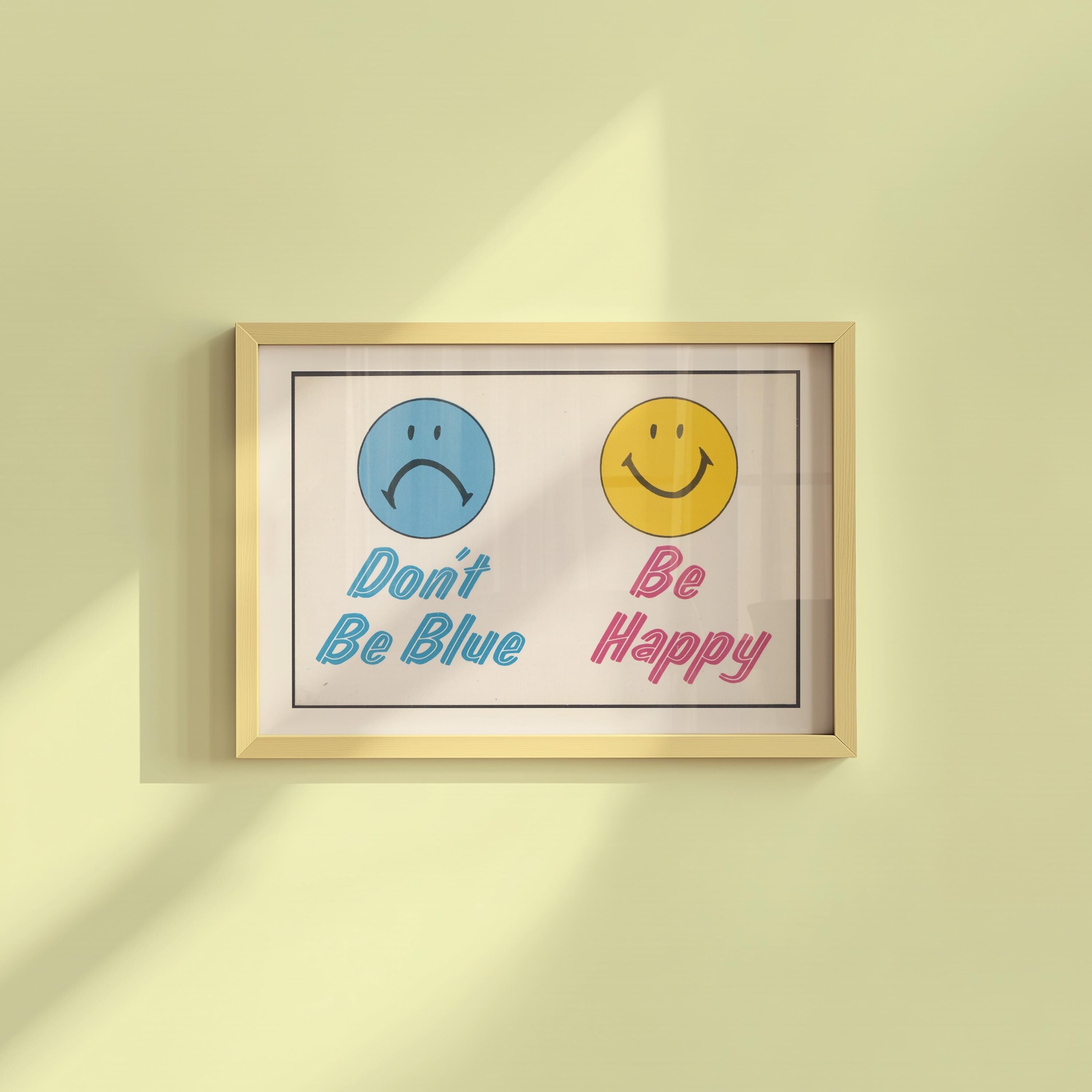 Don't Be Blue Be Happy Vintage Digital Art Print
