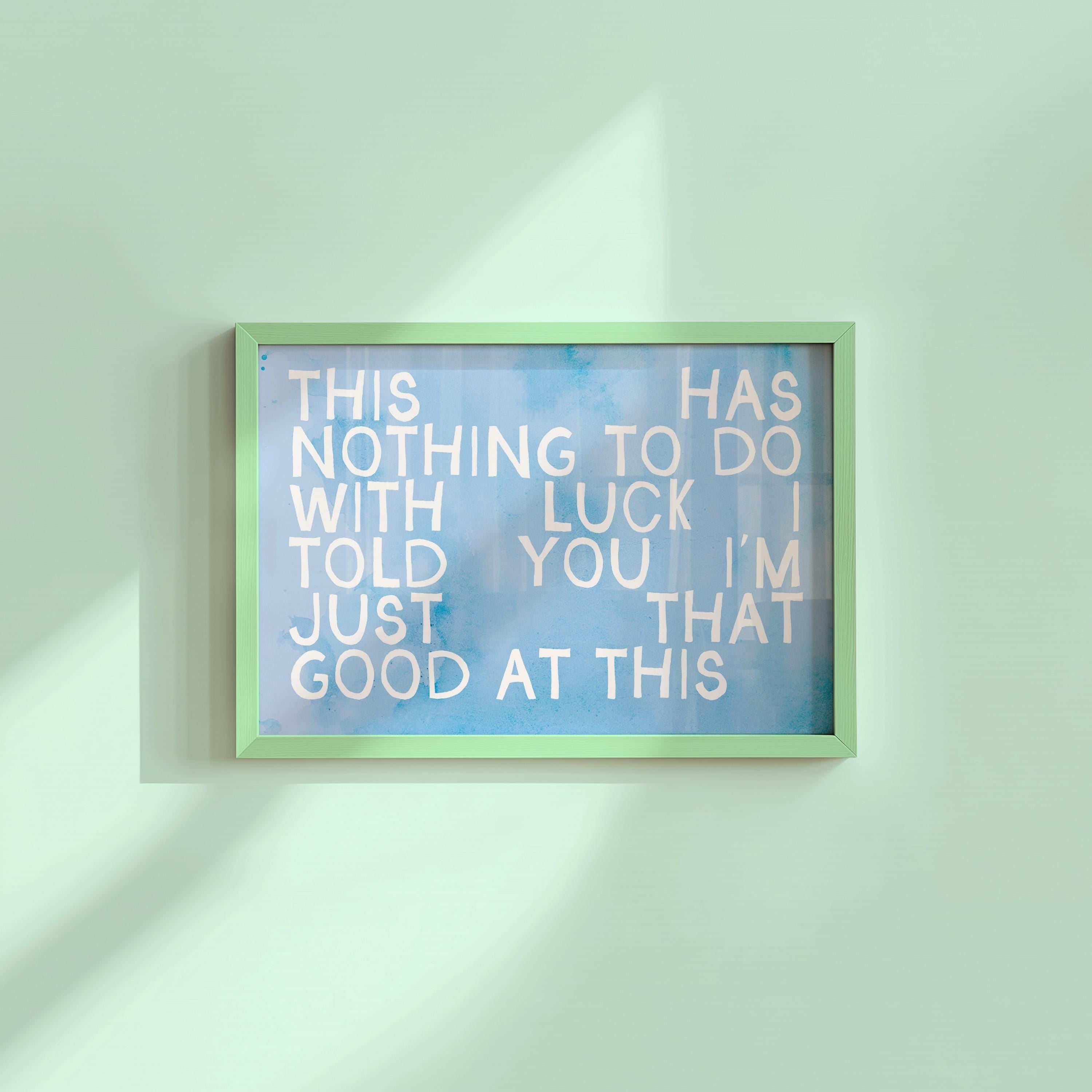 Nothing to Do With Luck Digital Art Print