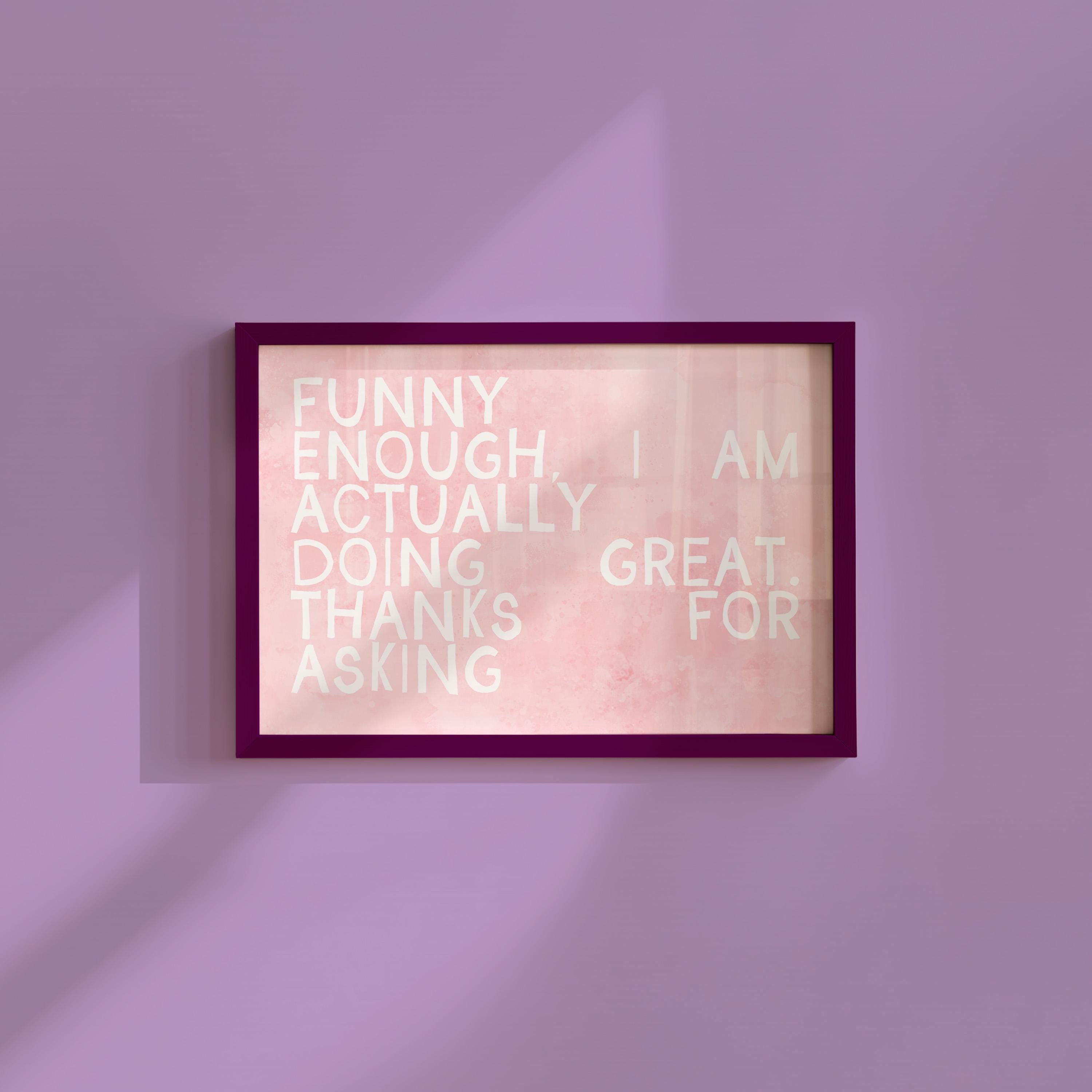 I Am Doing Great Digital Art Print