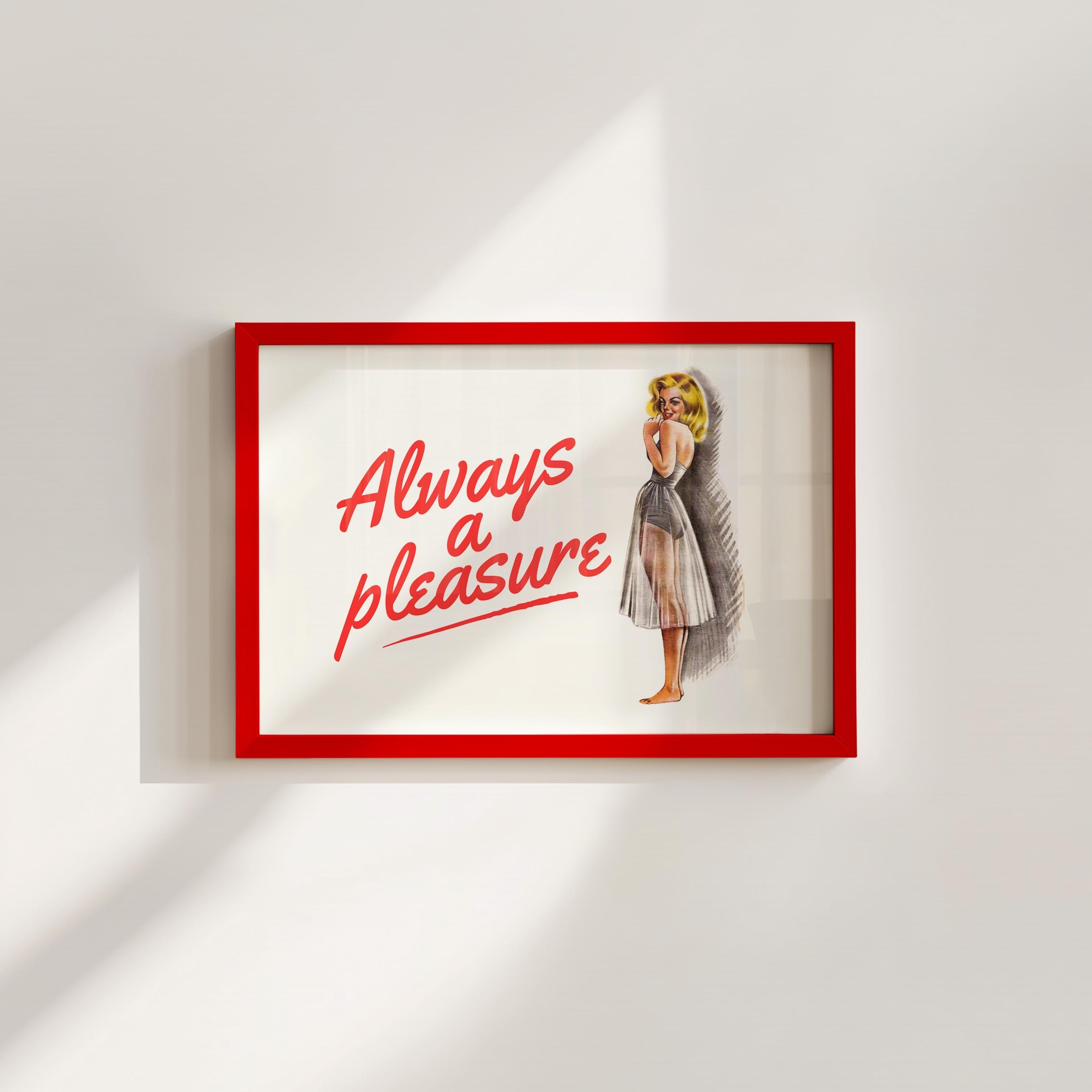 Always a Pleasure Digital Art Print