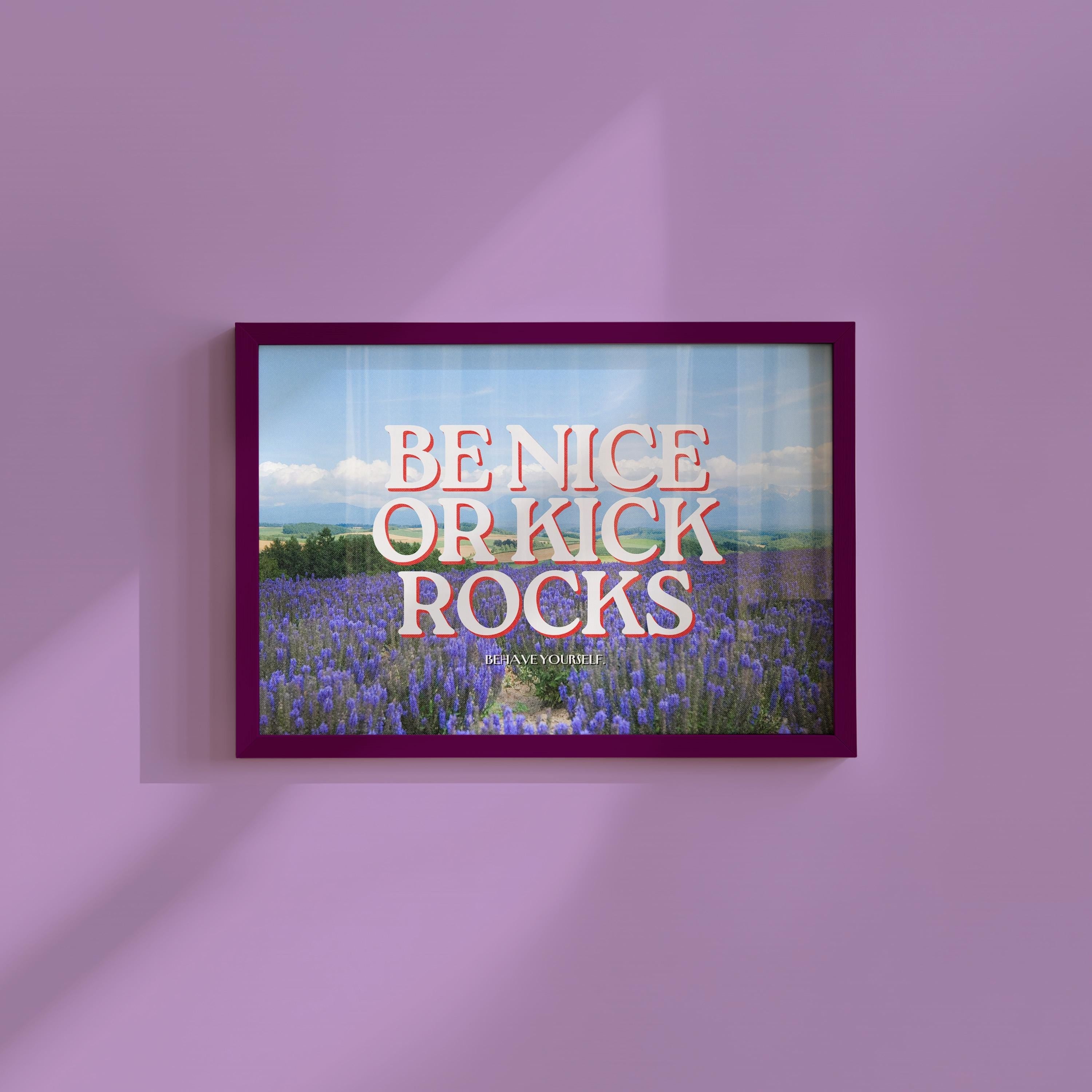 Be Nice or Kick Rocks Horizontal Digital Art Print
