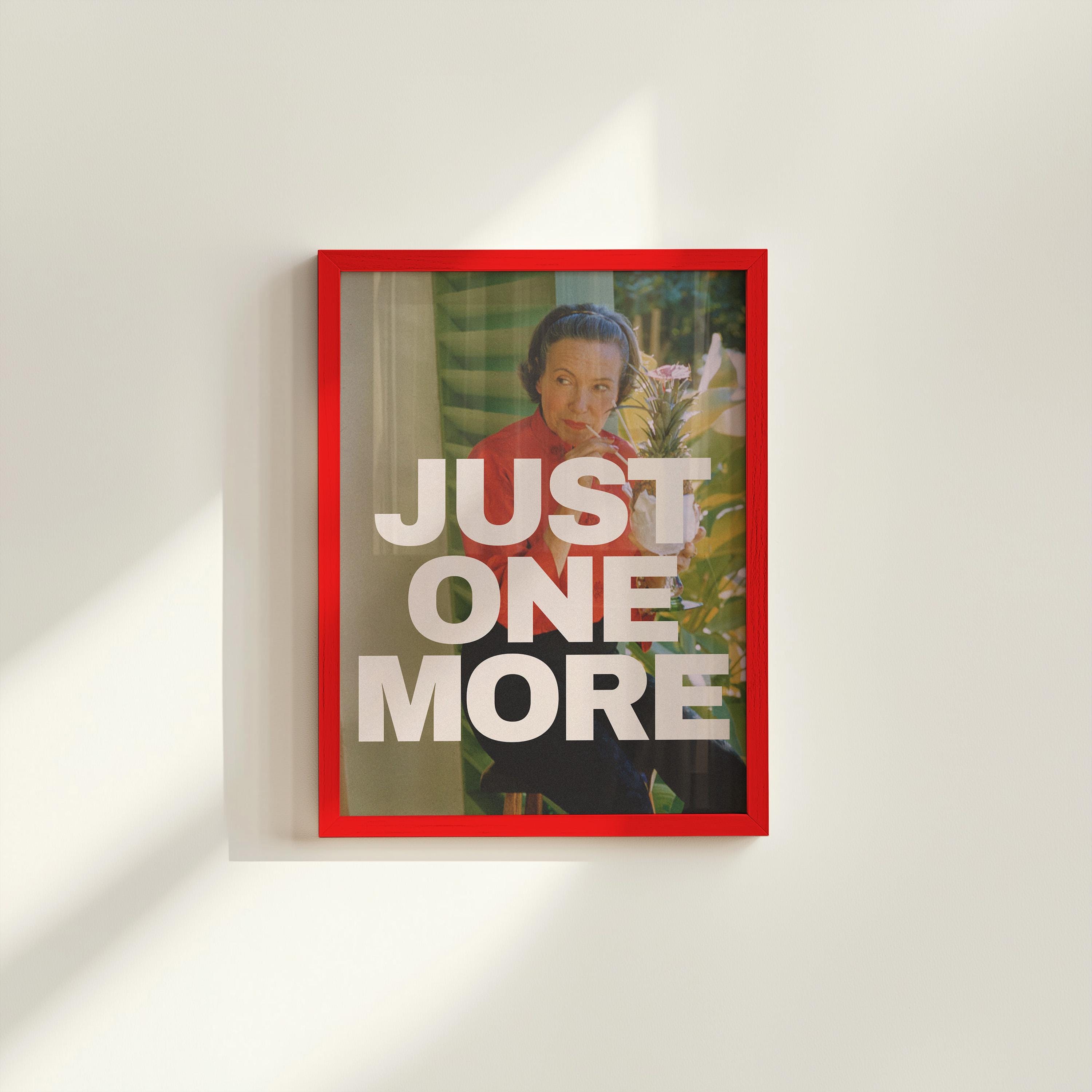 Just One More Digital Art Print