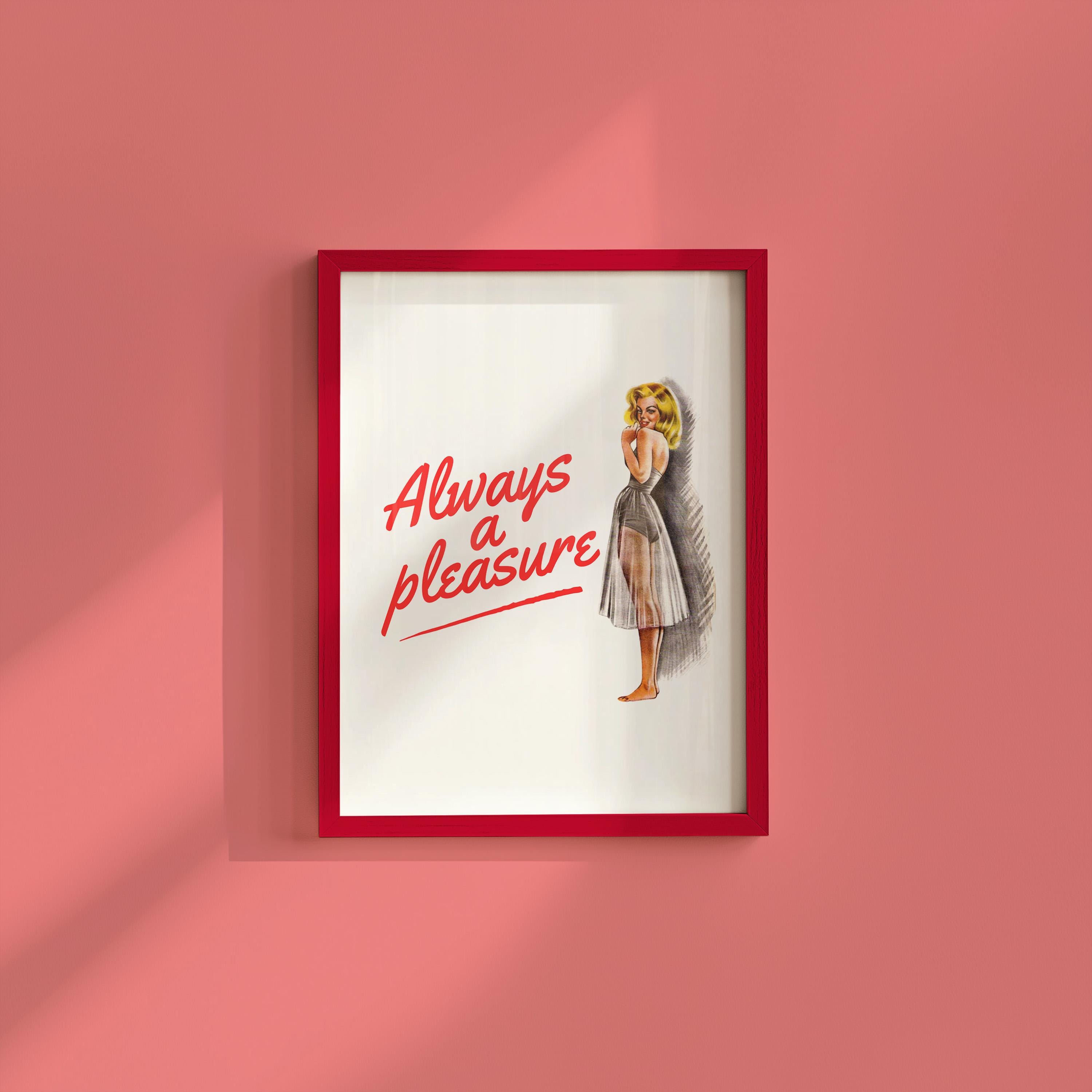 Retro Woman Art Print: Always a Pleasure, Funny Quote, Trendy Vintage Decor (Digital Download)