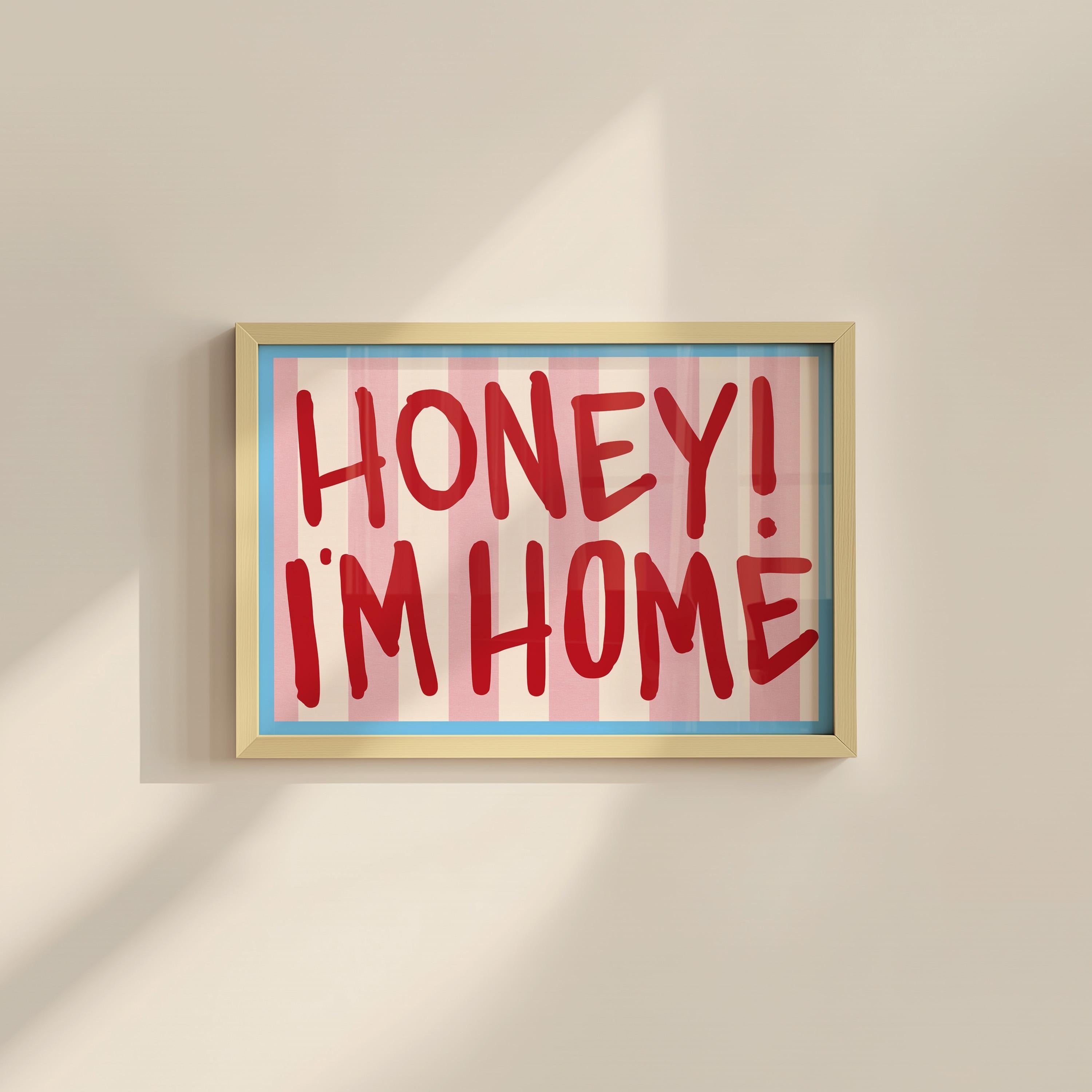 Funny Honey I'm Home Print - Retro Typography Christmas Decor