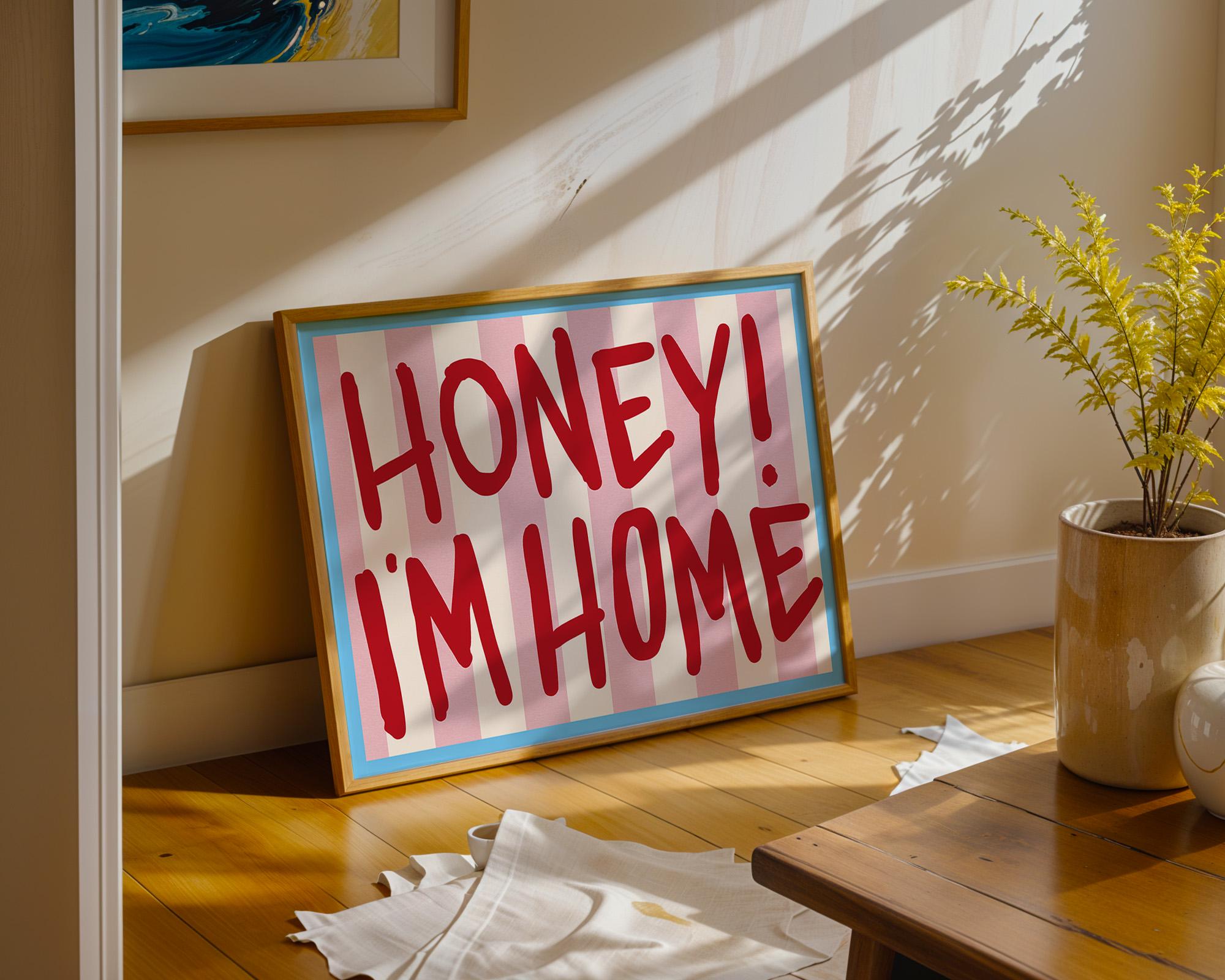 Funny Honey I'm Home Print - Retro Typography Christmas Decor